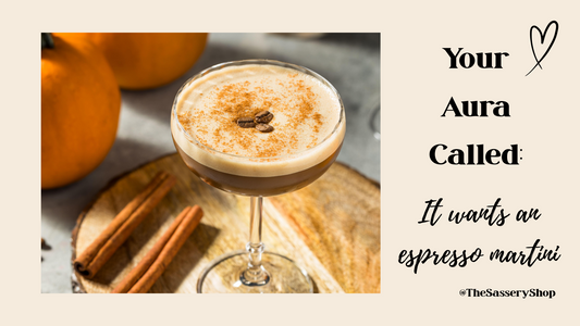 Your Aura Called. It Wants an Espresso Martini.