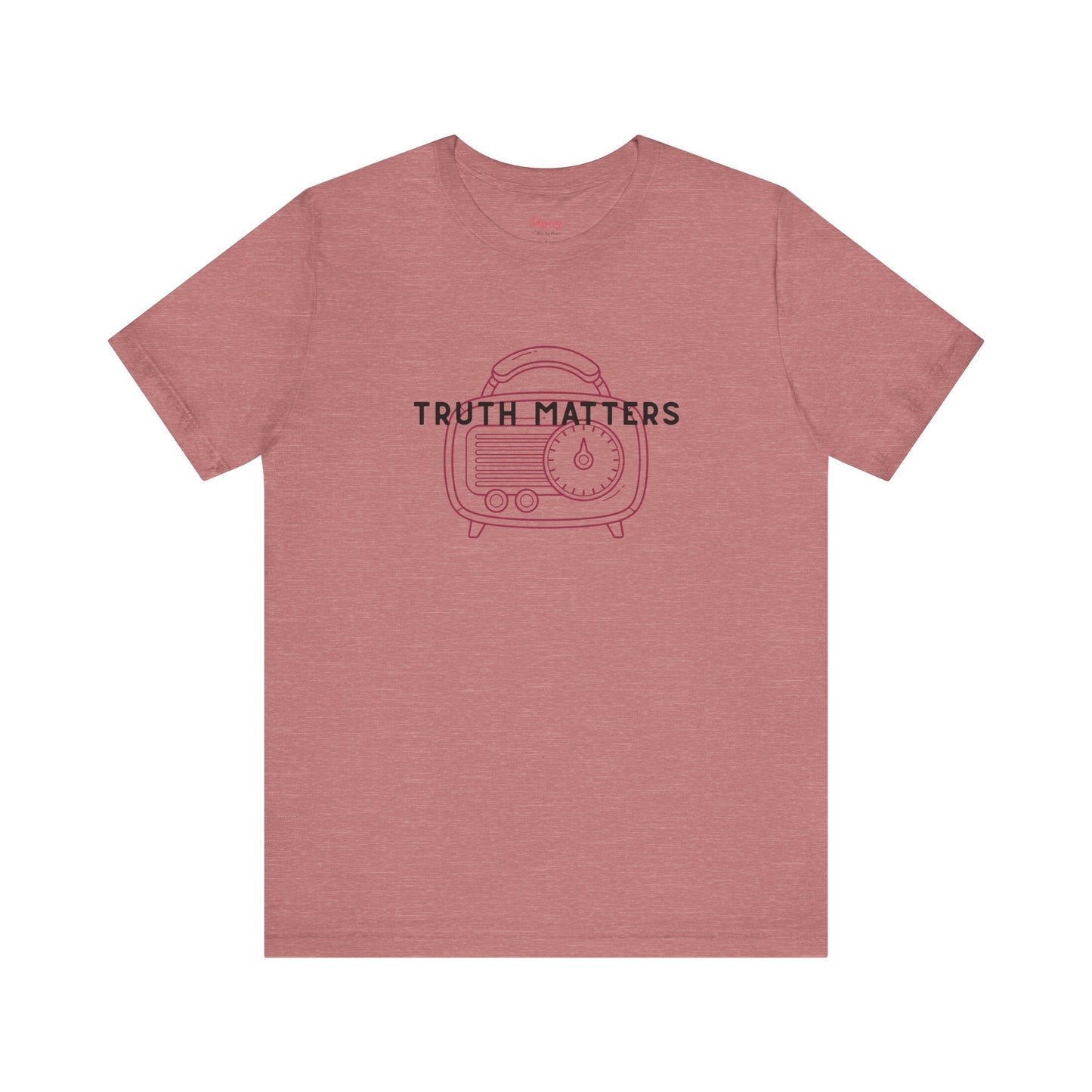 Truth Matters ...Sassy Tee