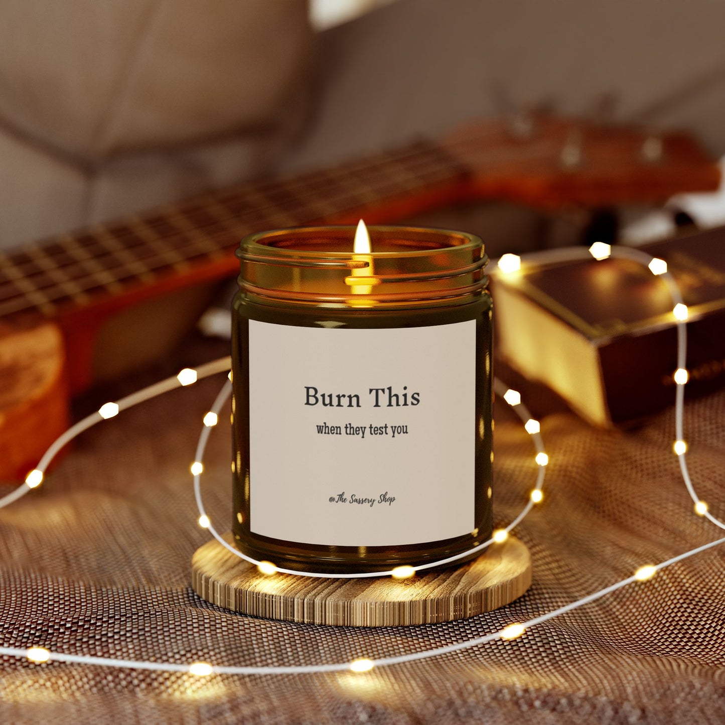 Burn This When They Test You ... Scented Candle