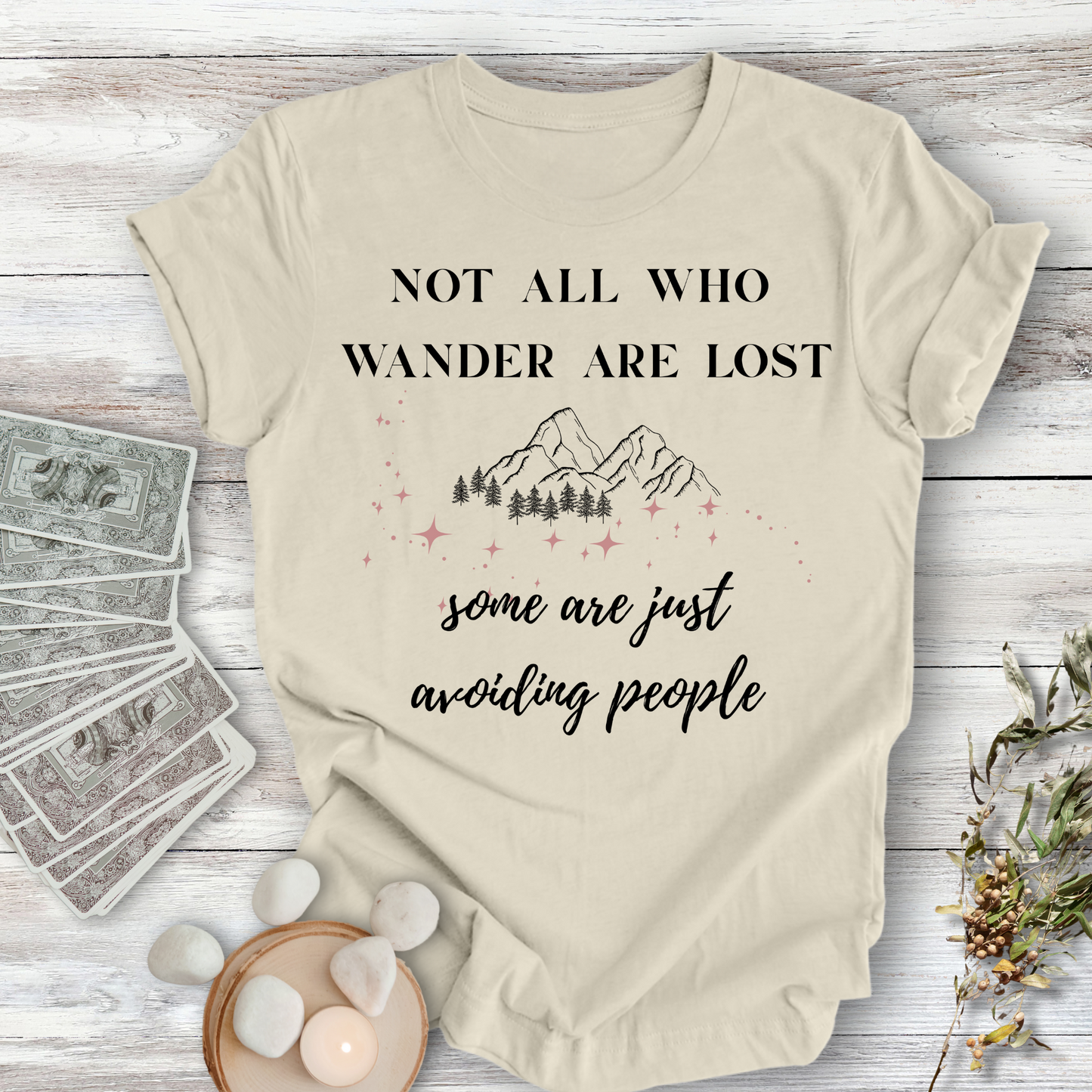 Not All Who Wander...Sassy Tee