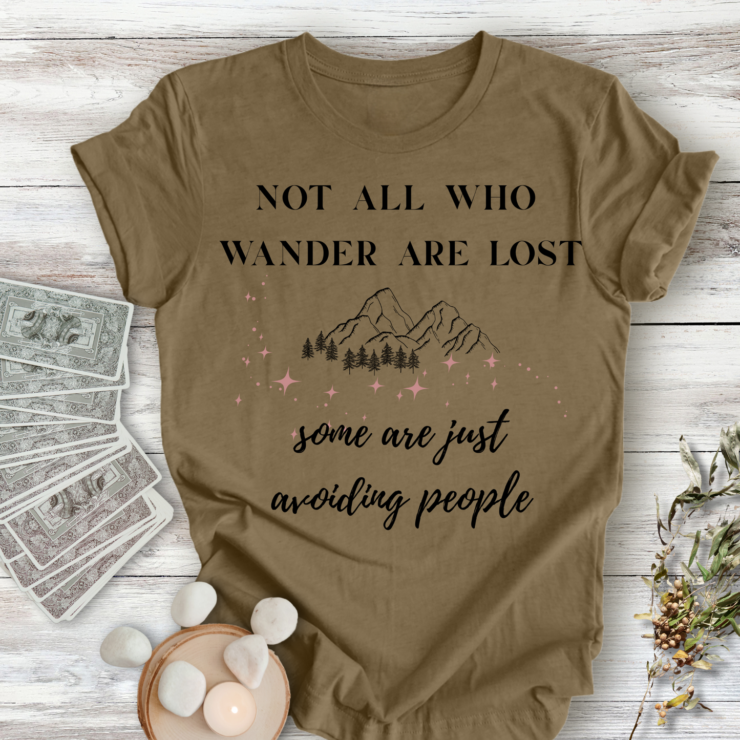 Not All Who Wander...Sassy Tee