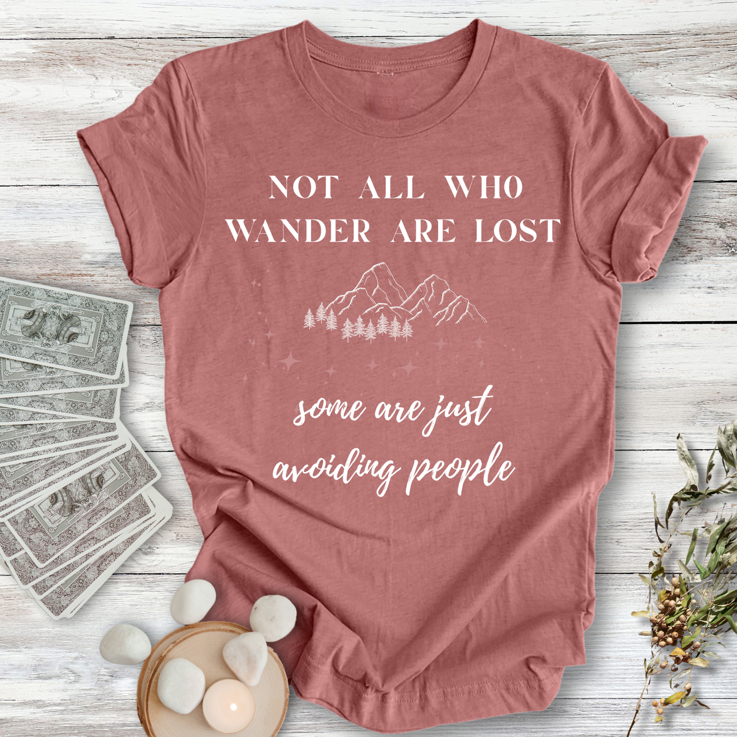 Not All Who Wander...Sassy Tee