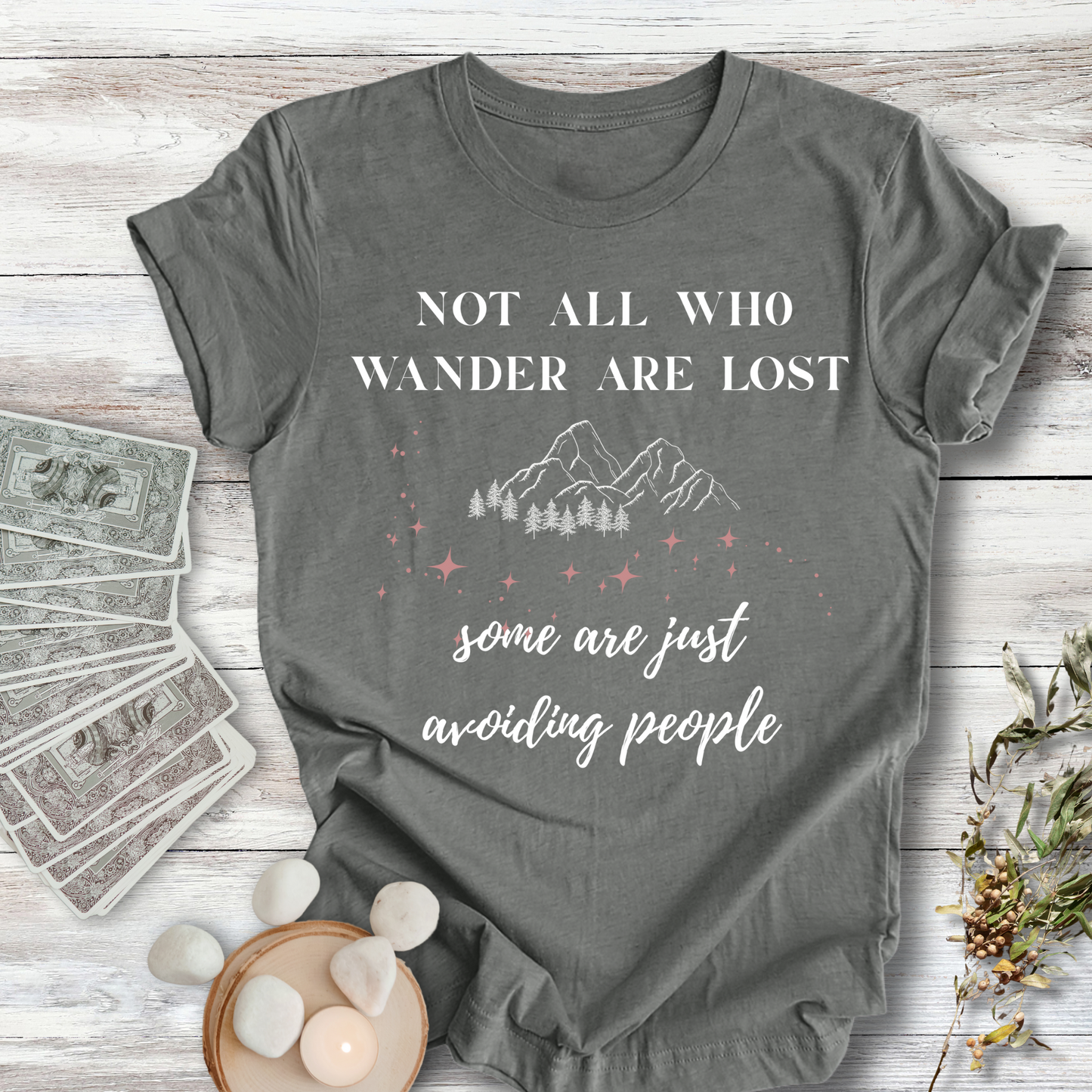 Not All Who Wander...Sassy Tee
