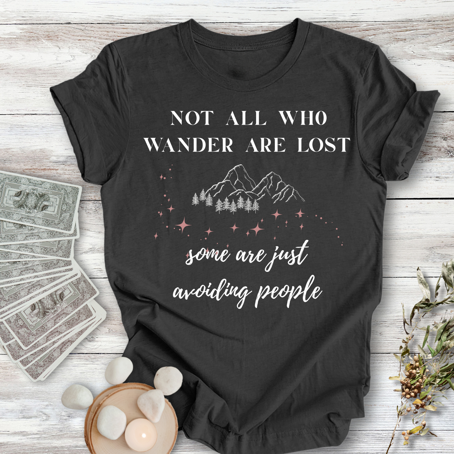 Not All Who Wander...Sassy Tee