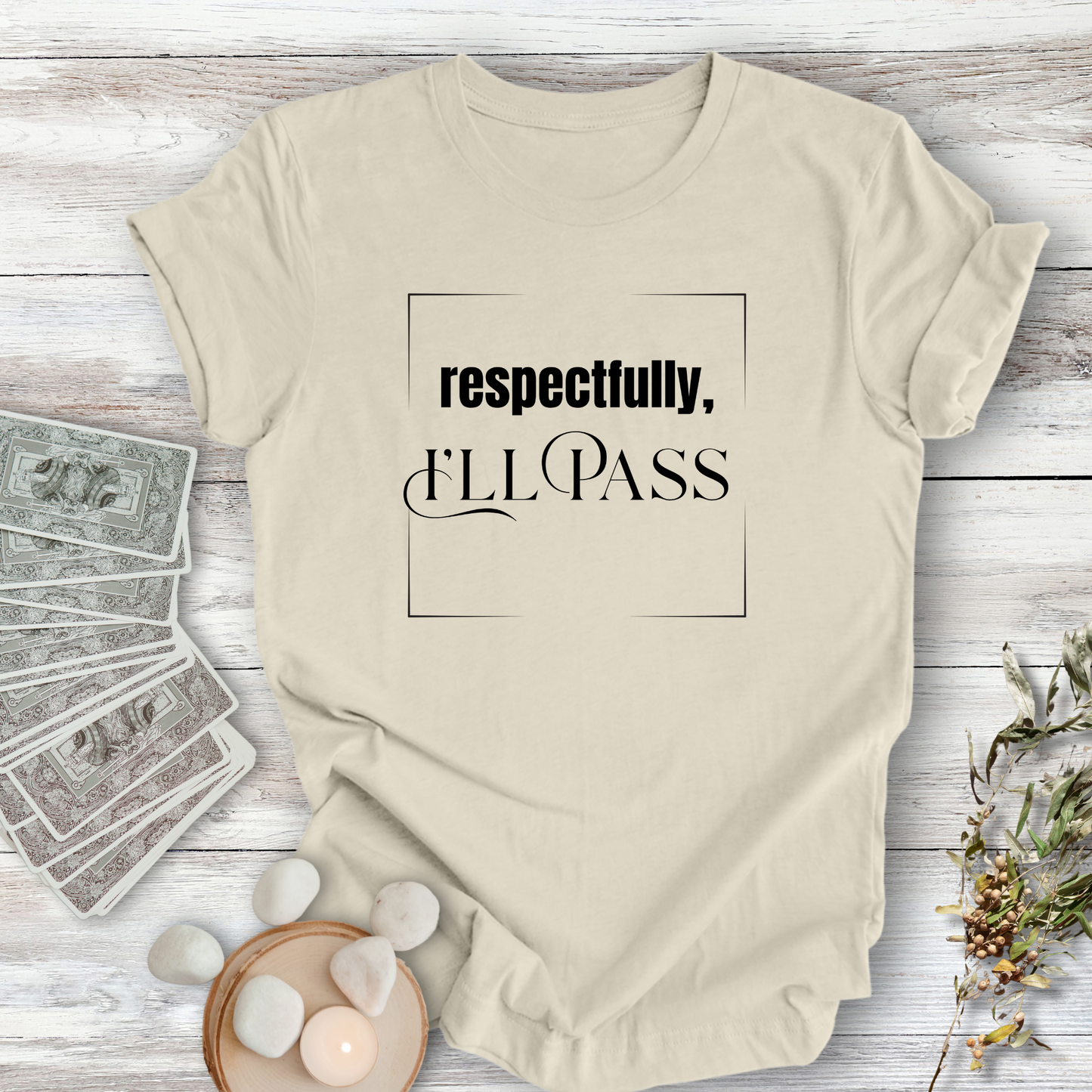Respectfully I'LL PASS...Sassy Tee