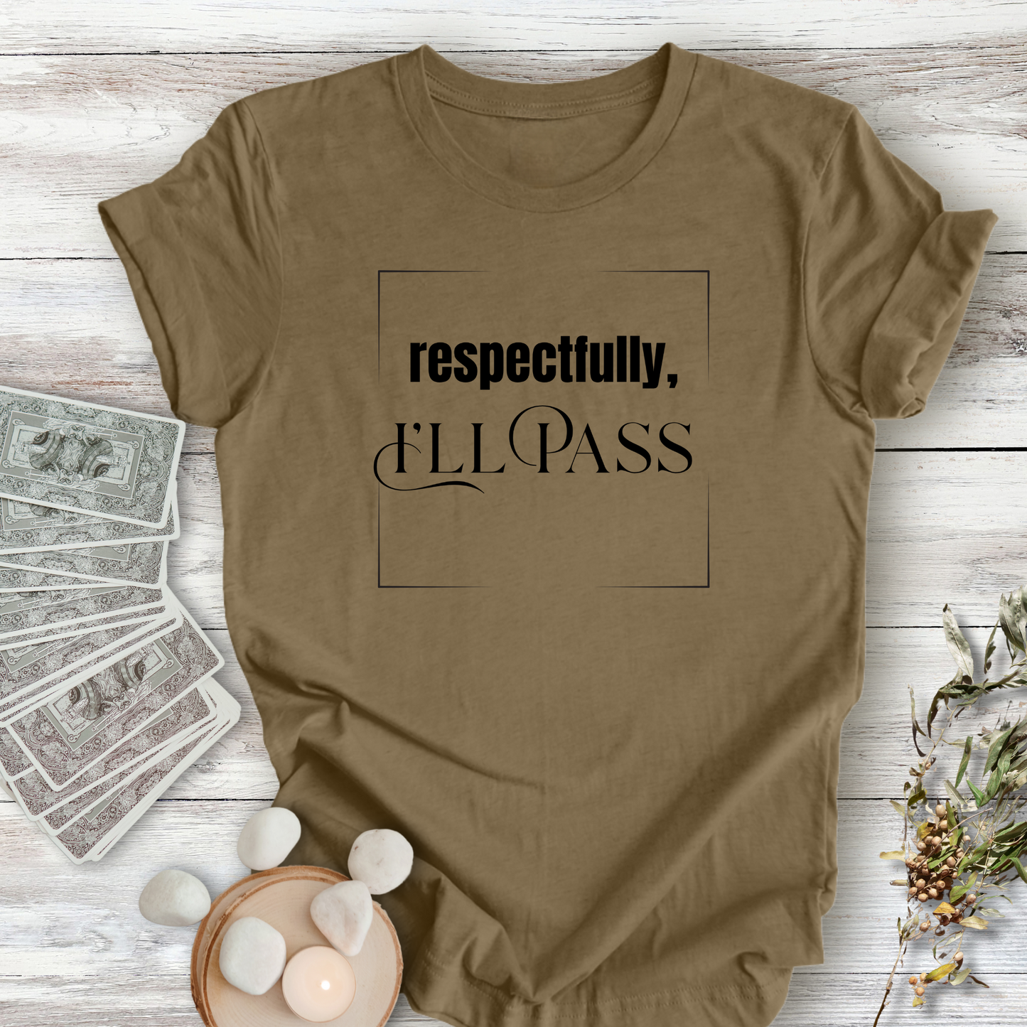 Respectfully I'LL PASS...Sassy Tee
