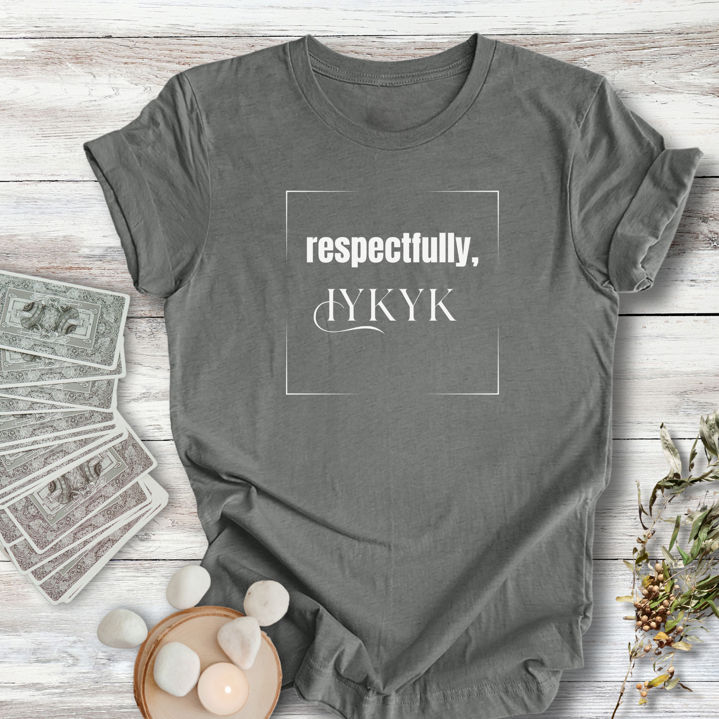 Respectfully IYKYK...Sassy Tee