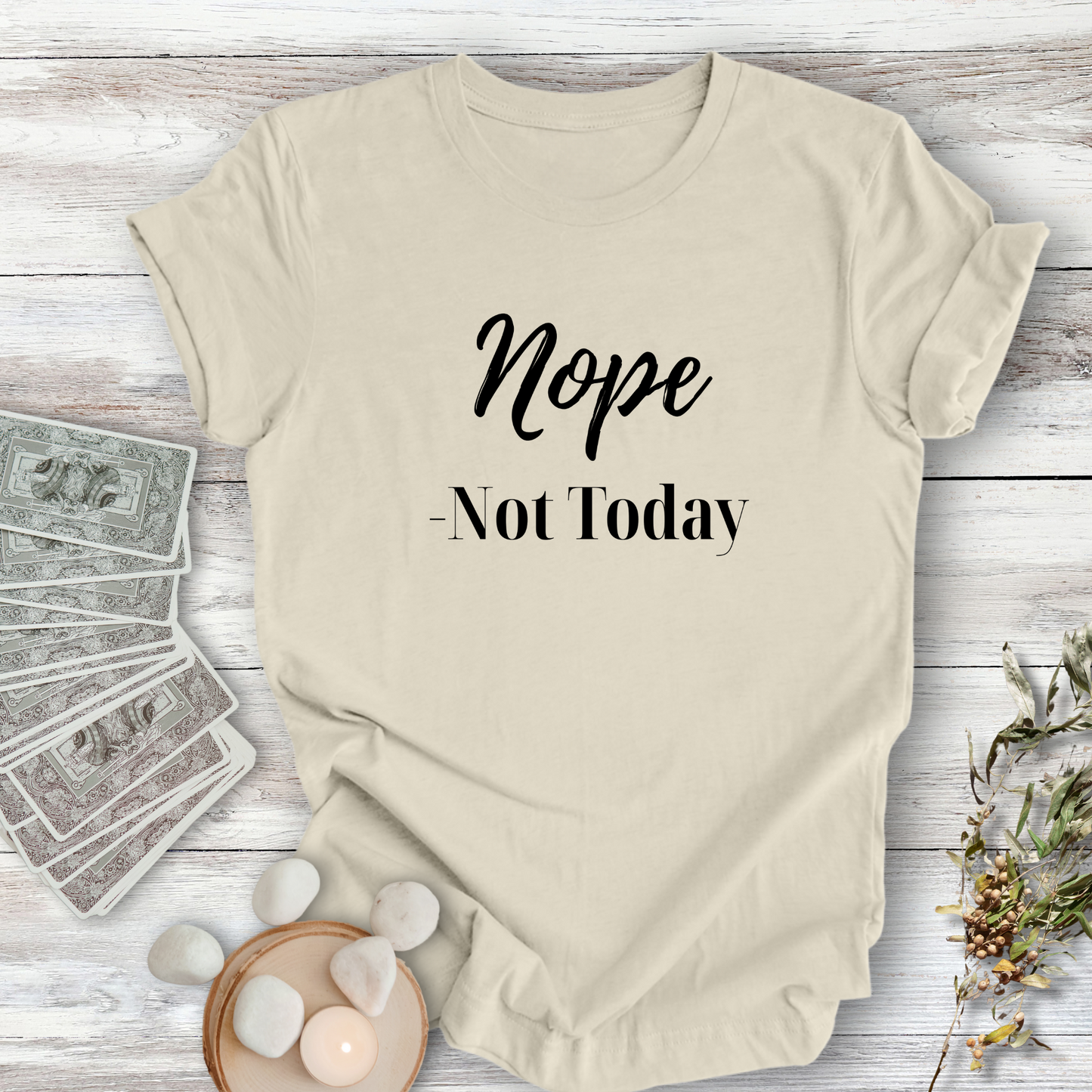Nope, Not Today...Sassy Tee