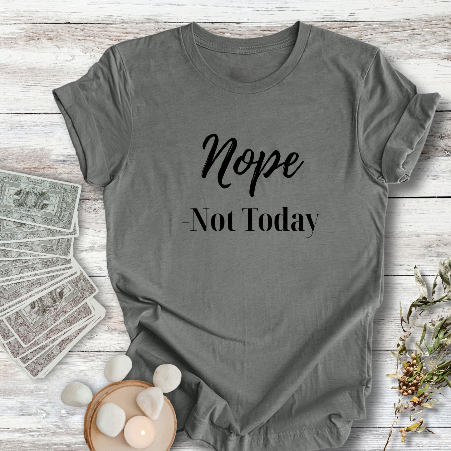 Nope, Not Today...Sassy Tee
