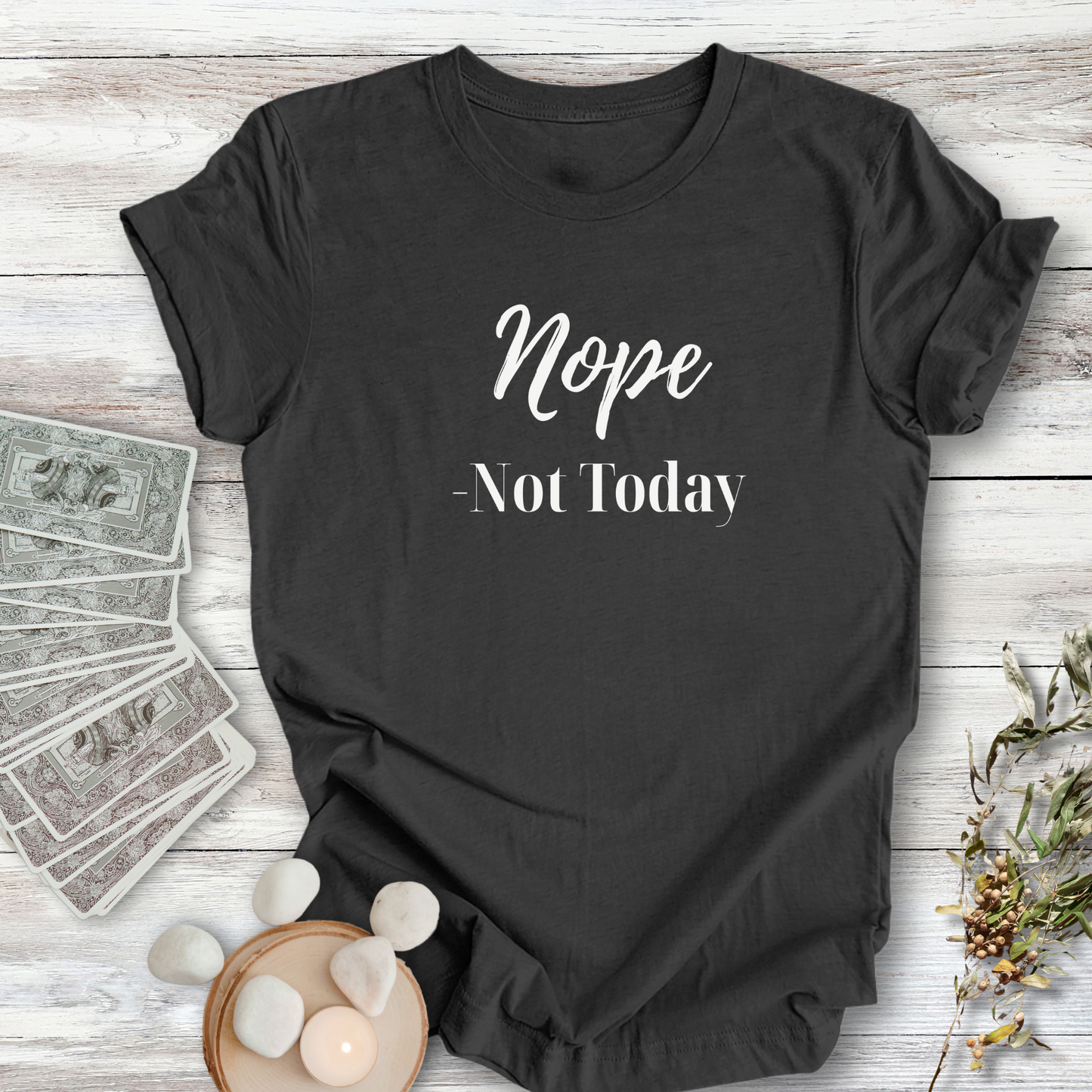 Nope, Not Today...Sassy Tee