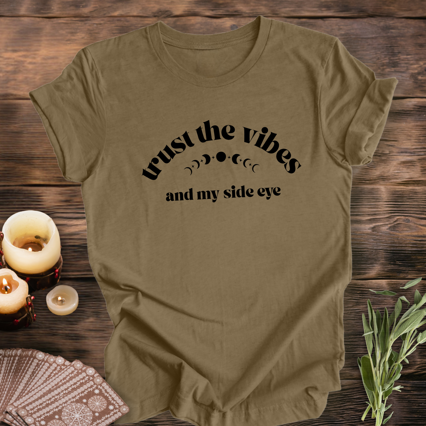 Trust The Vibes ...Sassy Tee