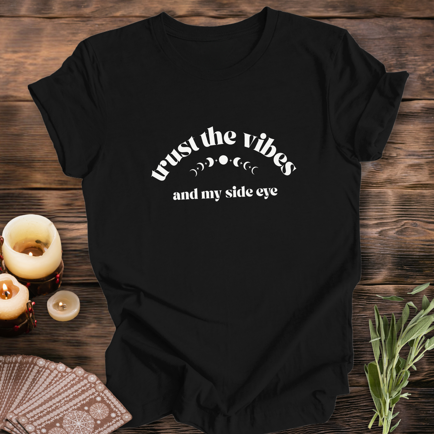 Trust The Vibes ...Sassy Tee