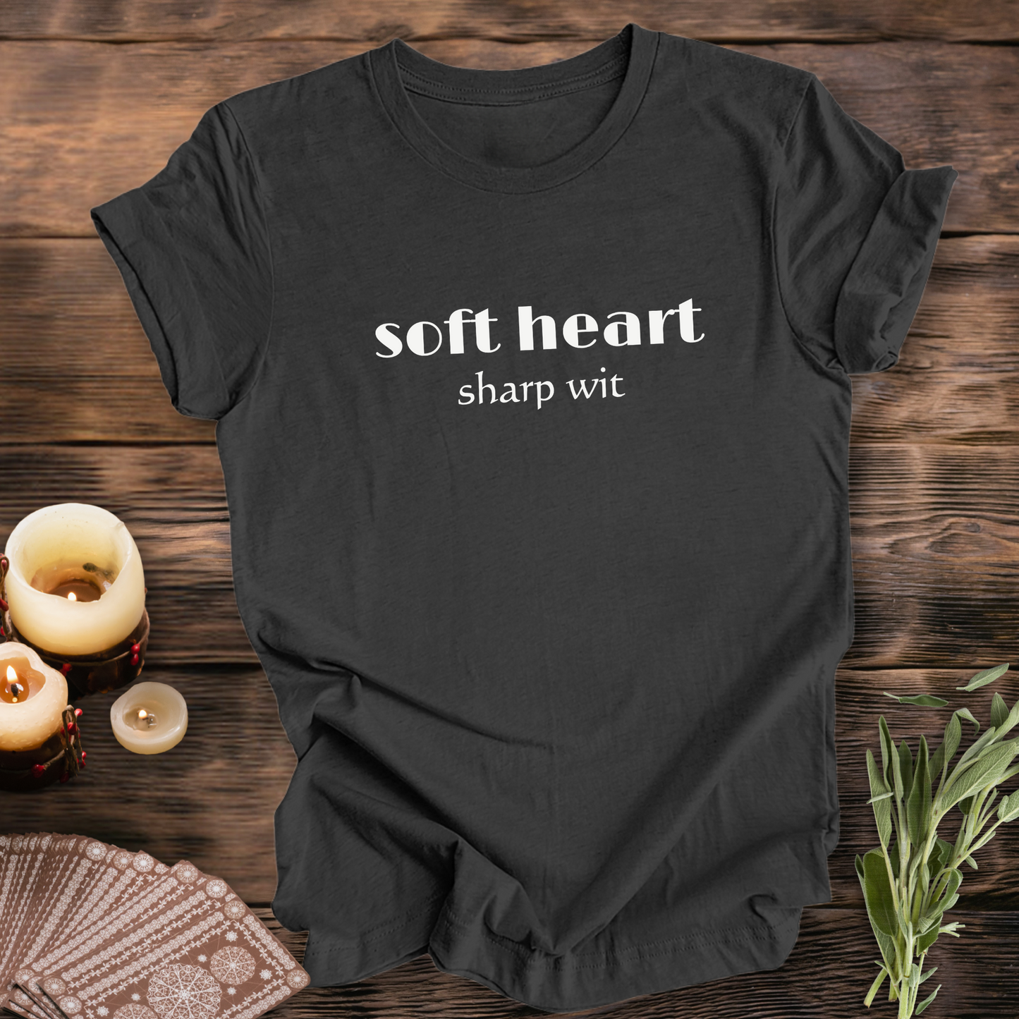 Soft Heart Sharp Wit ...Sassy Tee