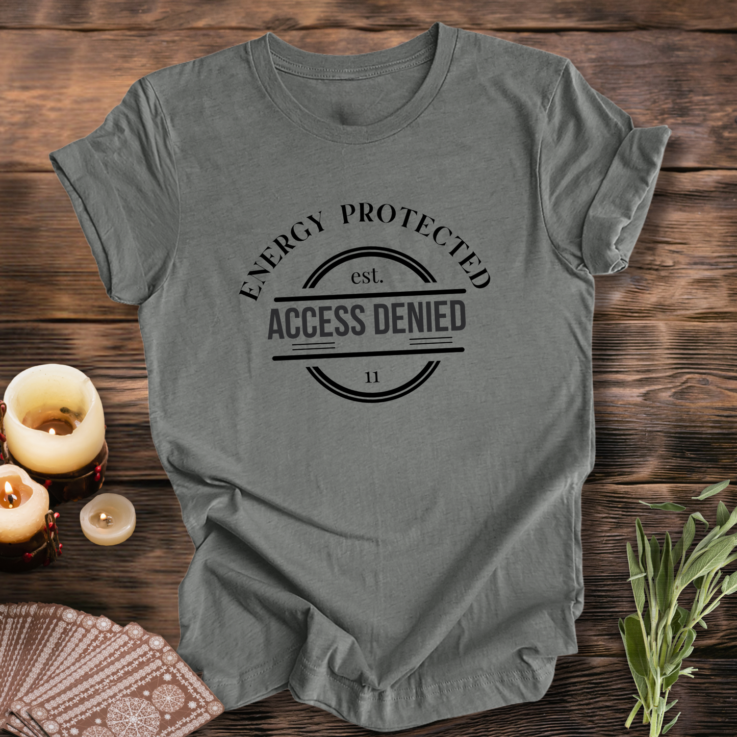 Energy Protected. Access Denied...Sassy Tee