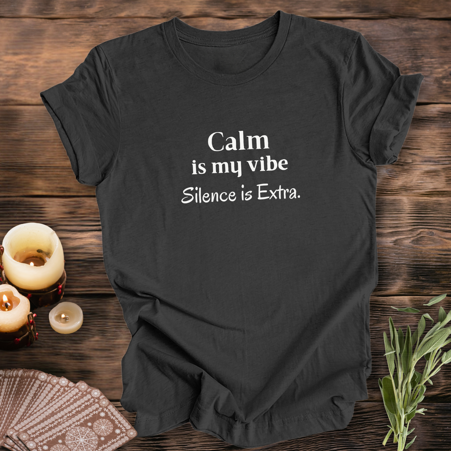 Calm is My VIBE...Sassy Tee