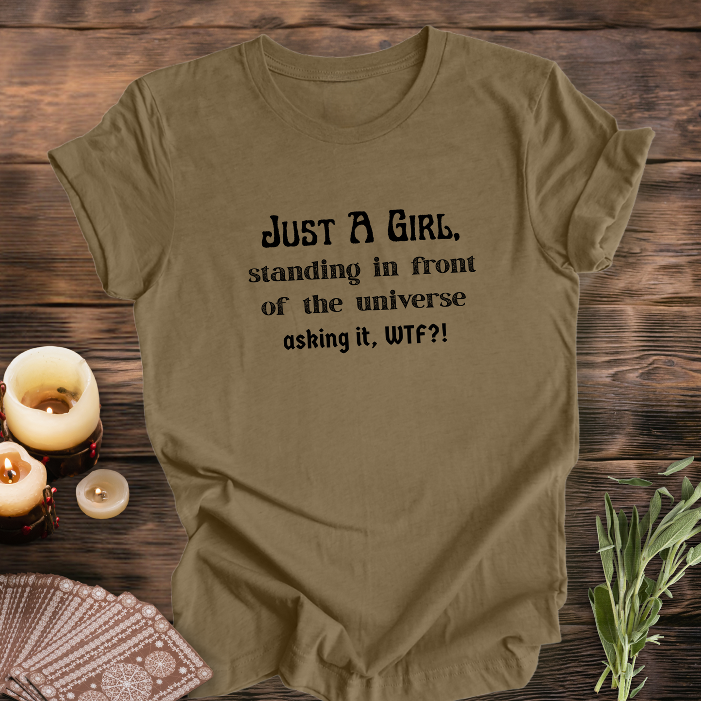 Just A Girl Asking WTF ...Sassy Tee