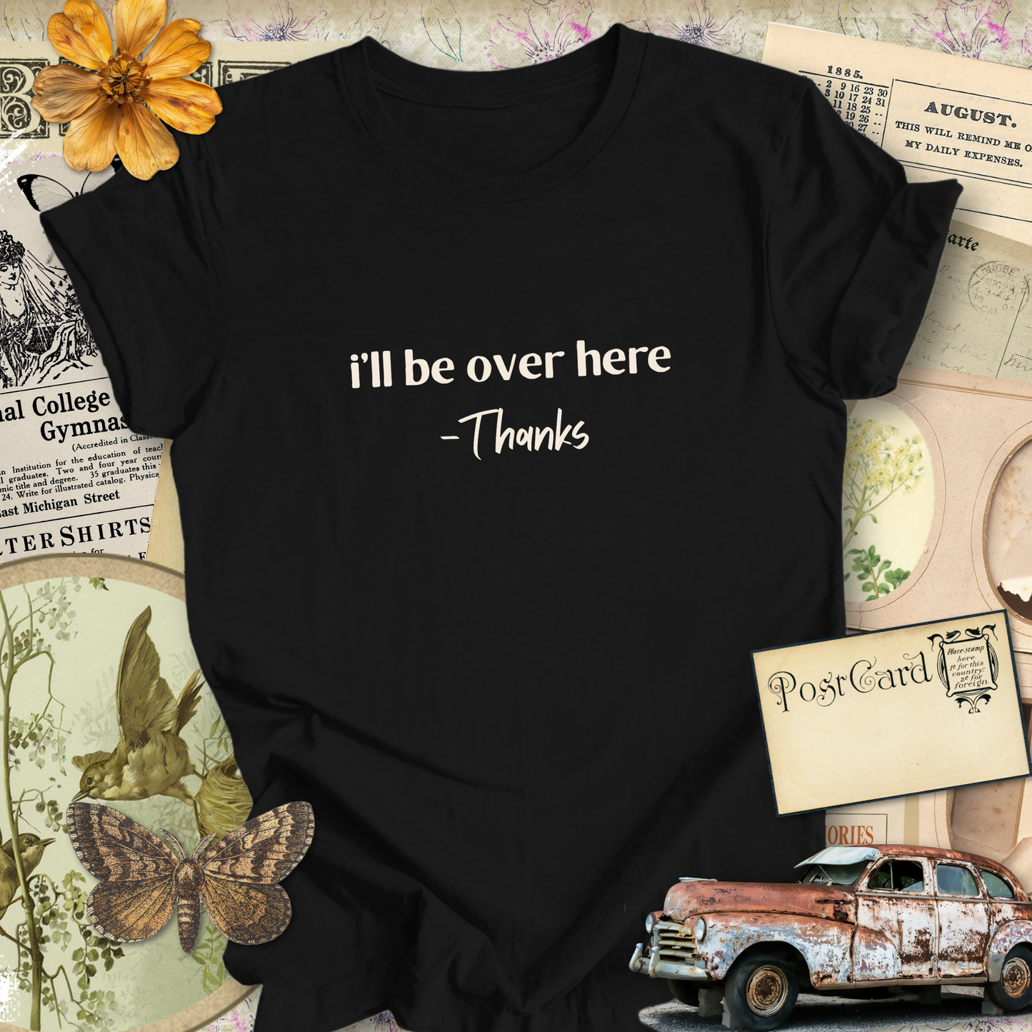 I'll Be Over Here...Sassy Tee