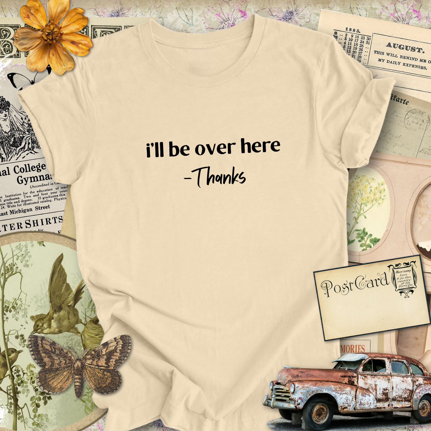 I'll Be Over Here...Sassy Tee