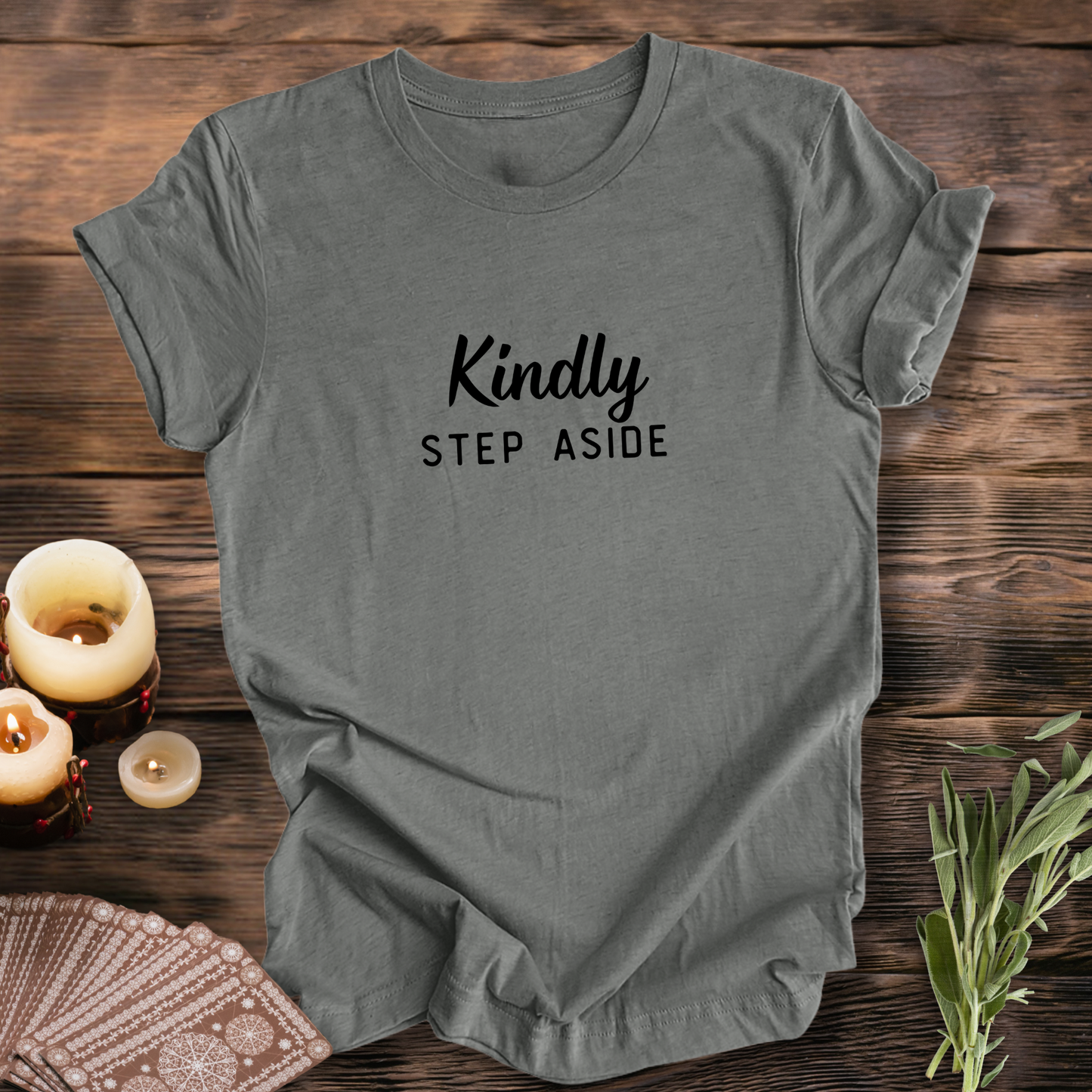 Kindly Step Aside...Sassy Tee