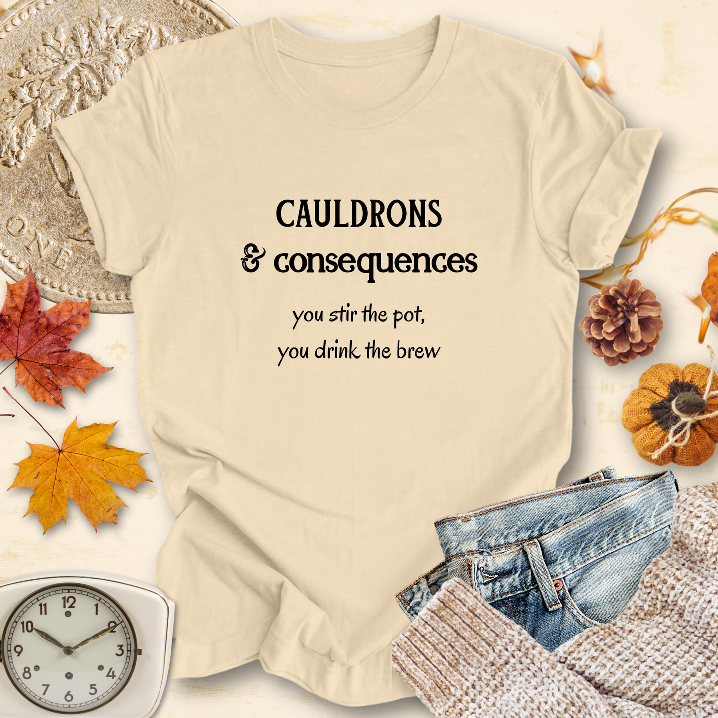 Cauldrons & Consequences..Sassy Tee