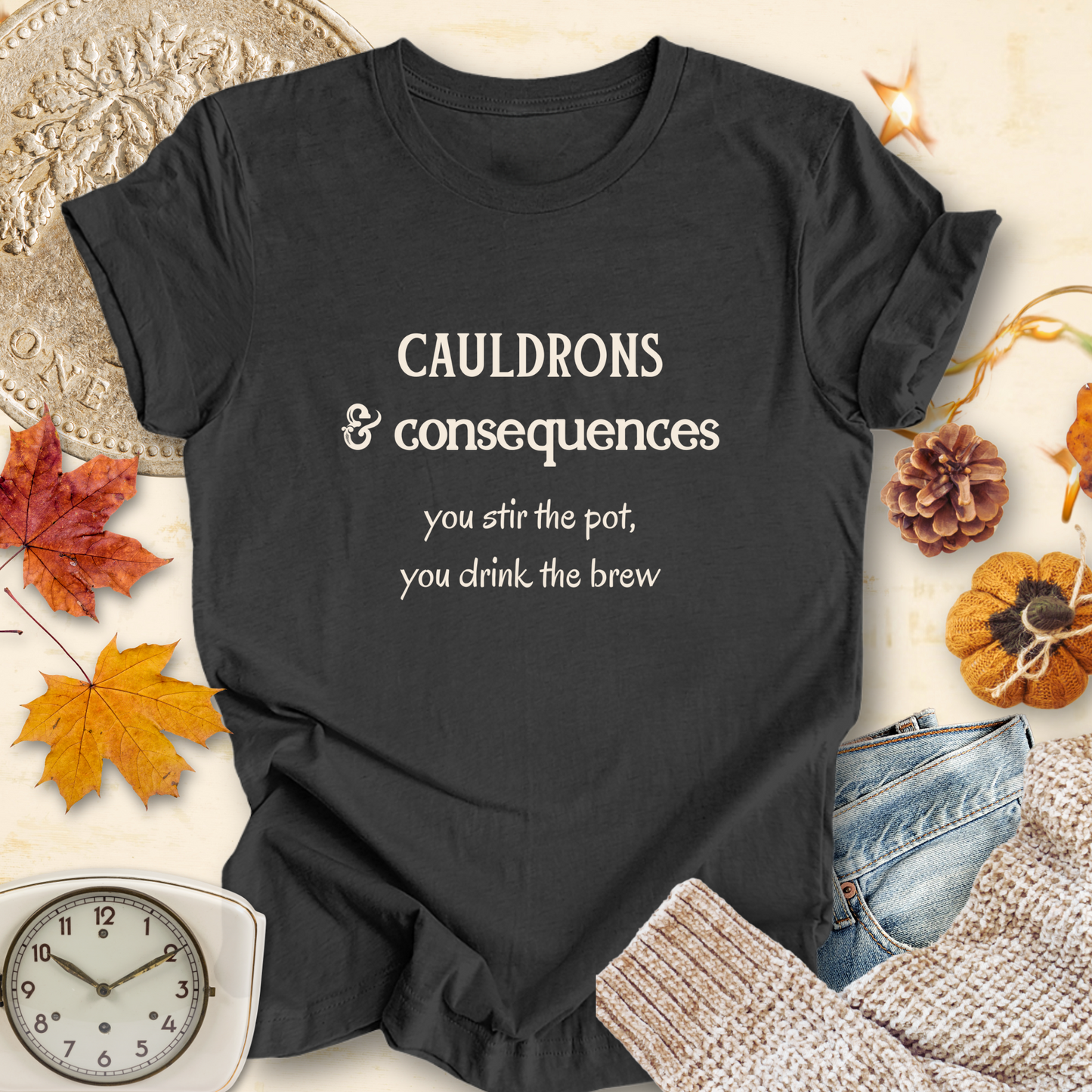 Cauldrons & Consequences..Sassy Tee