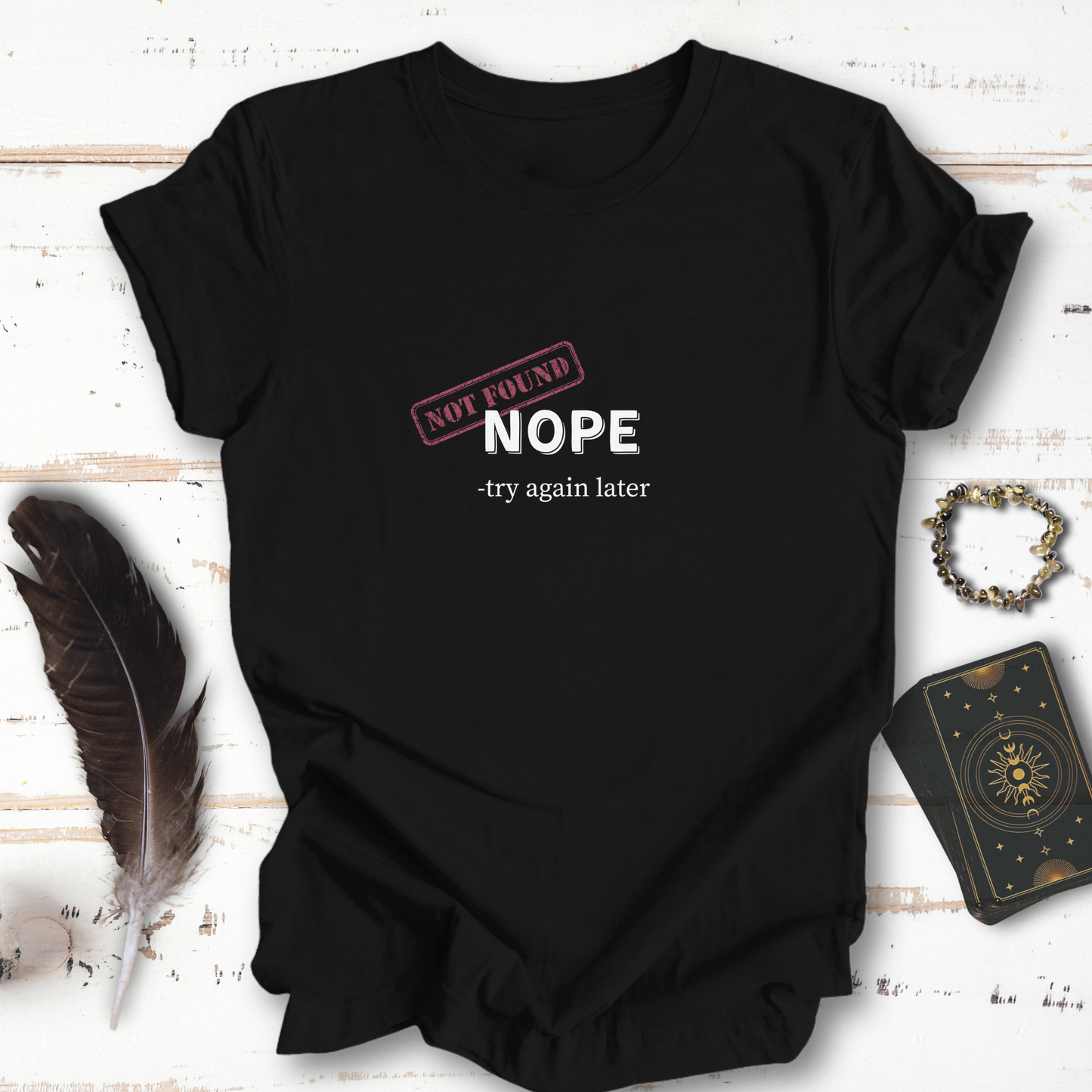 NOPE, Try Again Later... Sassy Dark Mode T-shirt