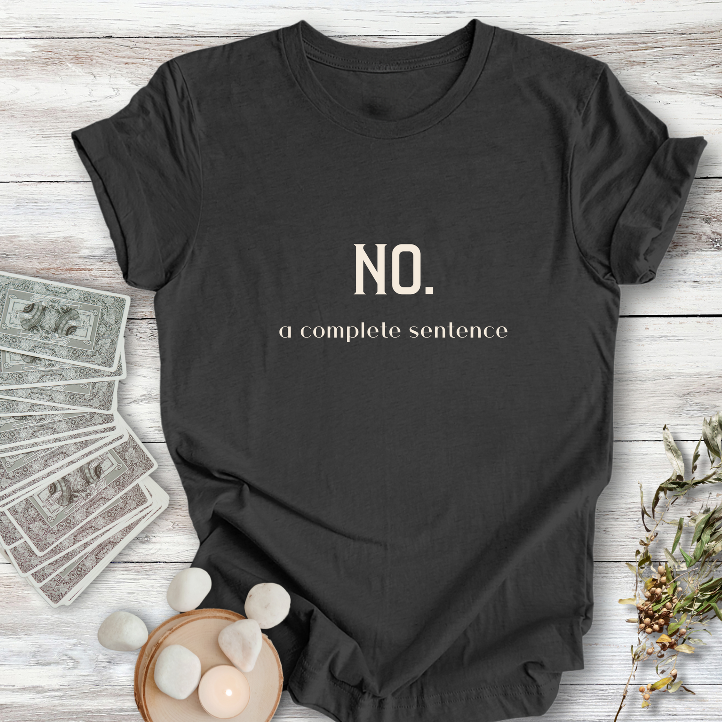 No, A Complete Sentence...Sassy Tee