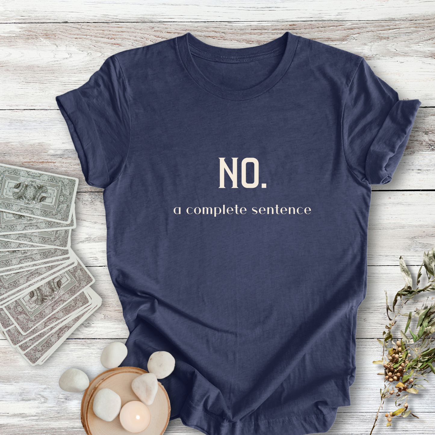 No, A Complete Sentence...Sassy Tee