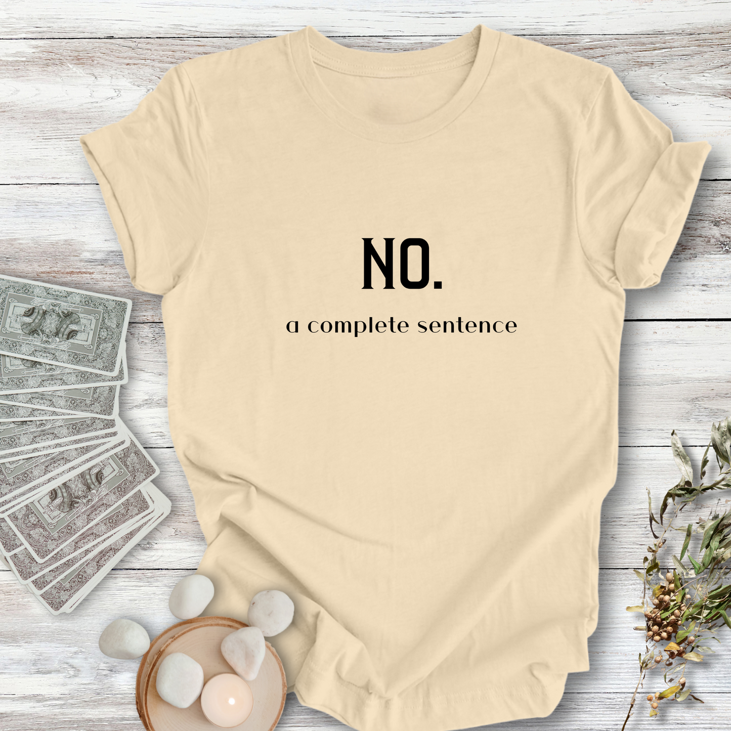 No, A Complete Sentence...Sassy Tee