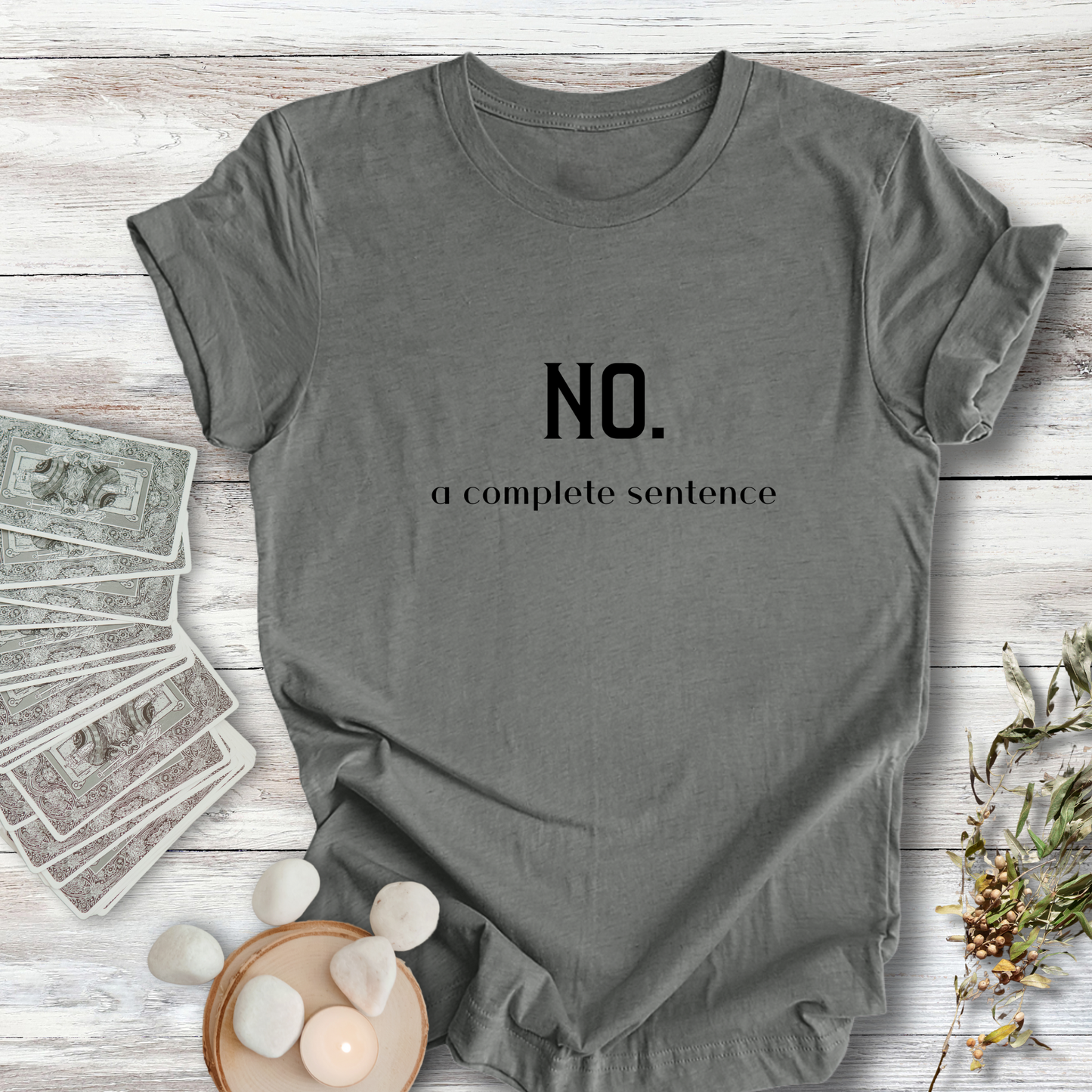 No, A Complete Sentence...Sassy Tee