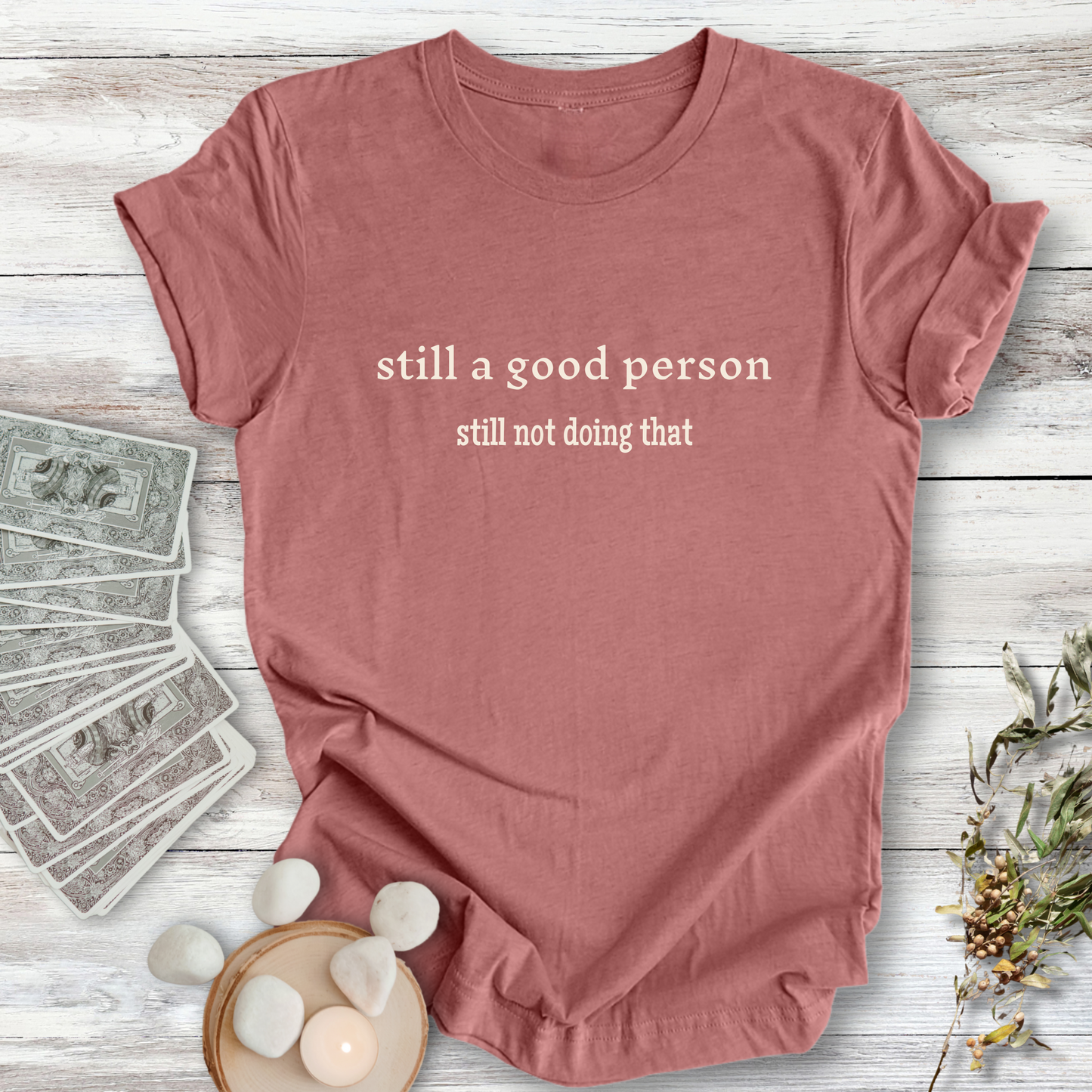 Still No, Still a Good Person ... Sassy Tee