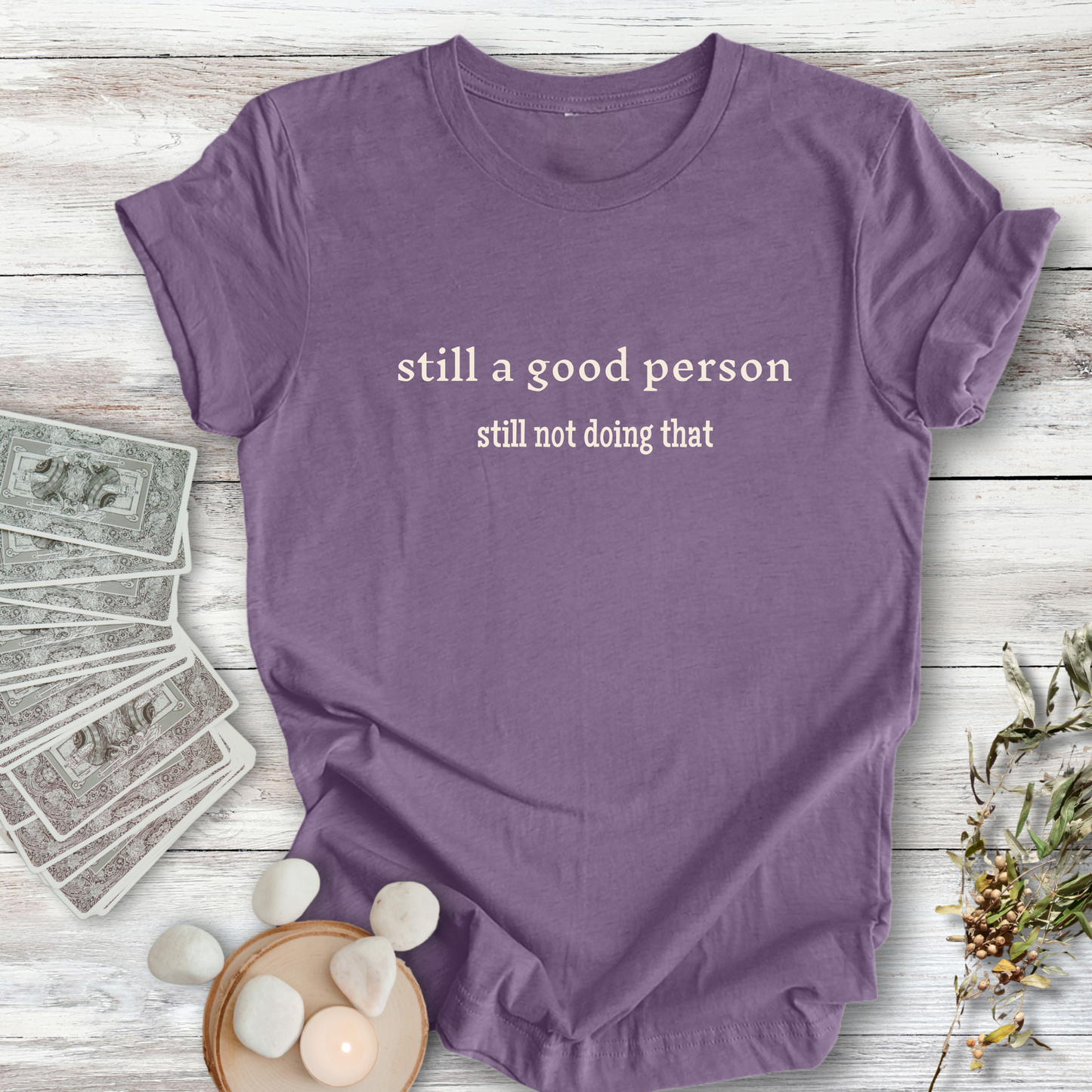 Still No, Still a Good Person ... Sassy Tee