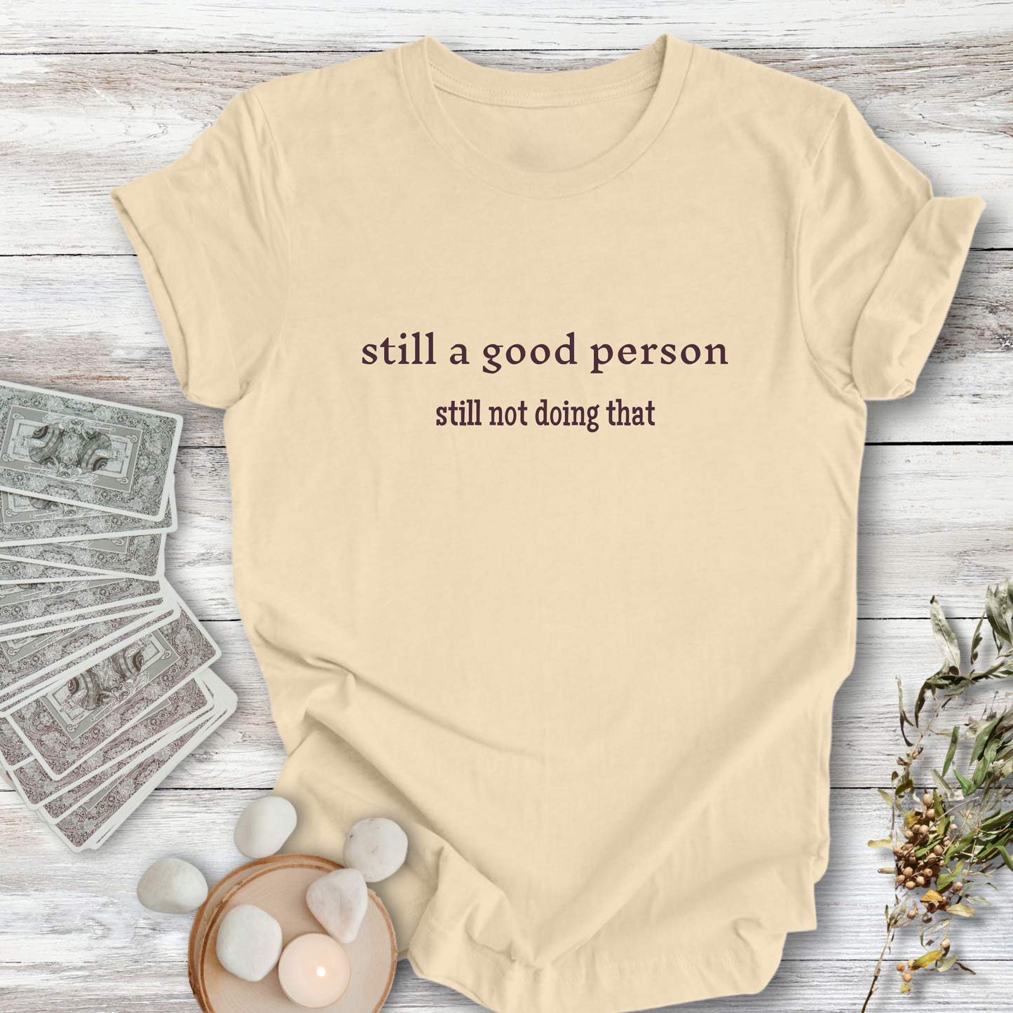 Still No, Still a Good Person ... Sassy Tee