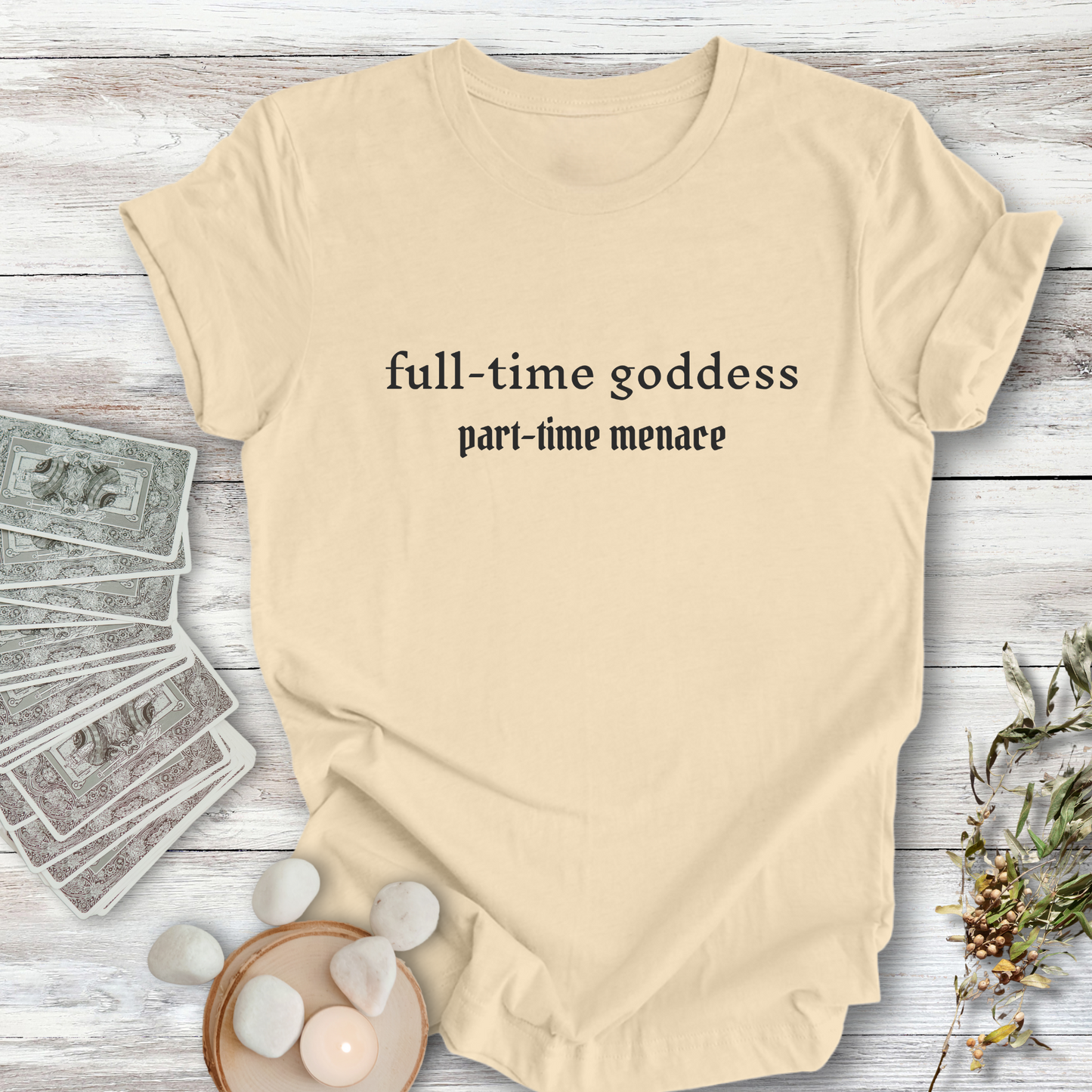 Full-time Goddess ... Sassy Tee