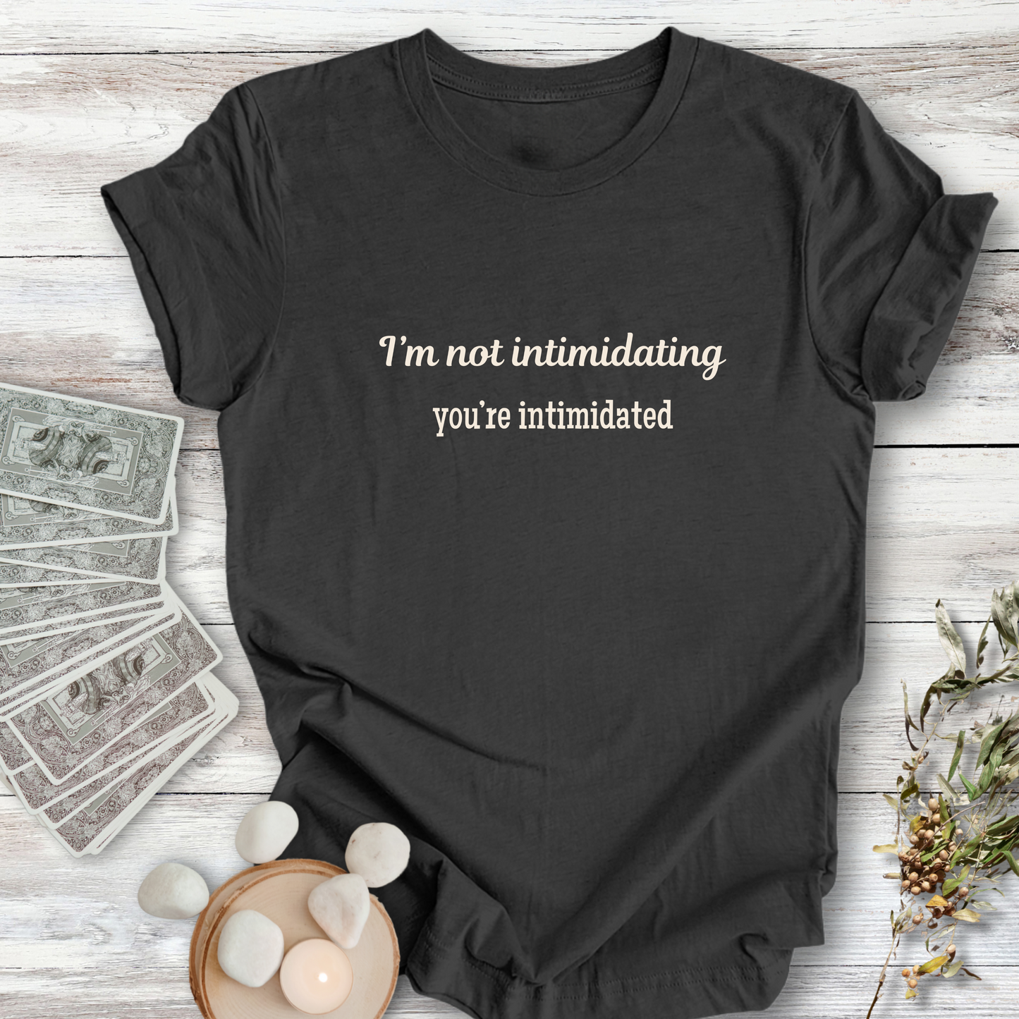 I'm Not Intimidating ... Sassy Tee