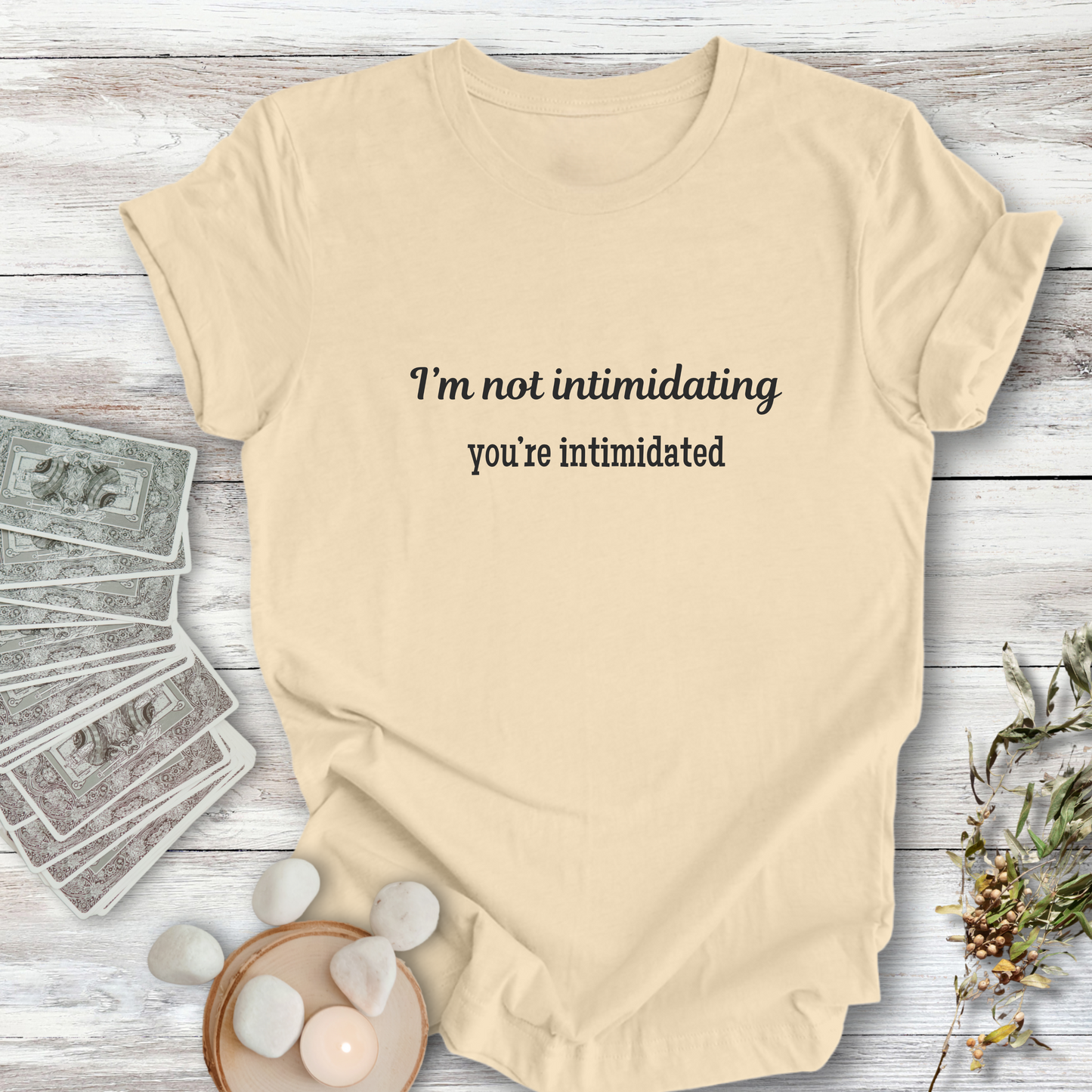 I'm Not Intimidating ... Sassy Tee