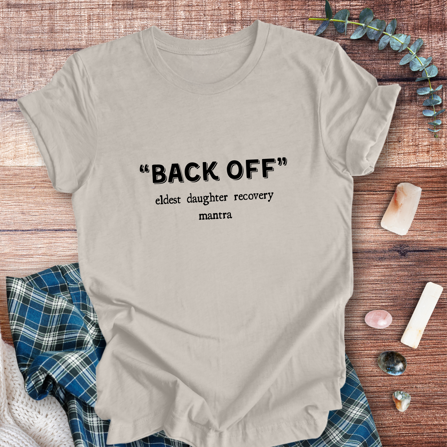 BACK OFF Mantra ... Sassy Tee