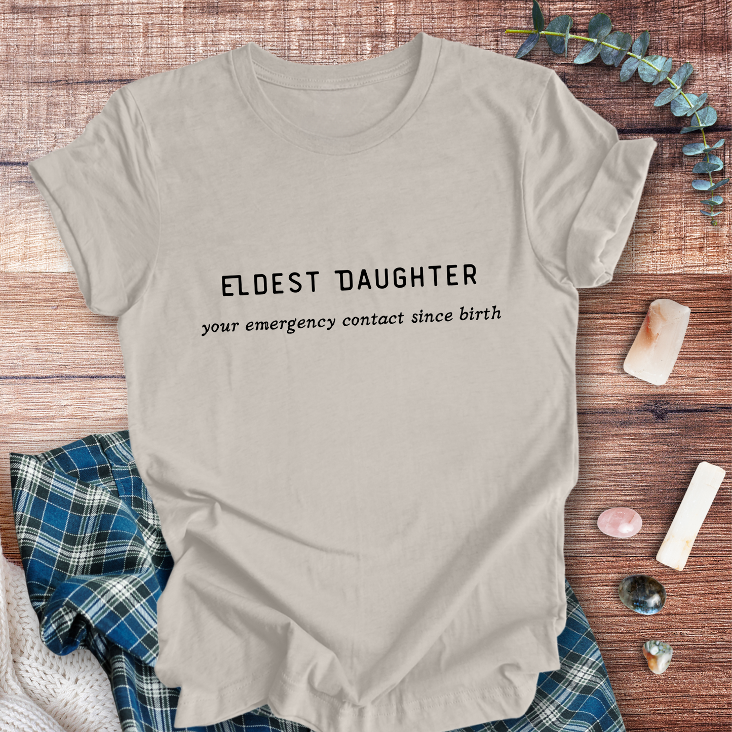 Emergency Contact Eldest Daughter ... Sassy Tee