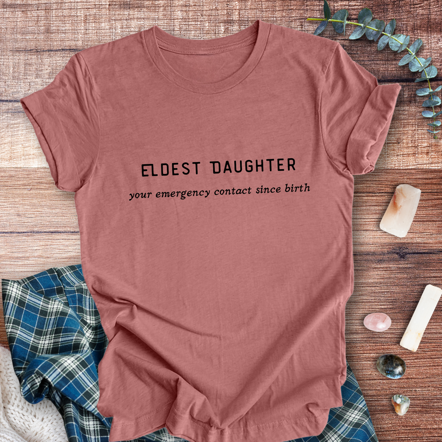 Emergency Contact Eldest Daughter ... Sassy Tee