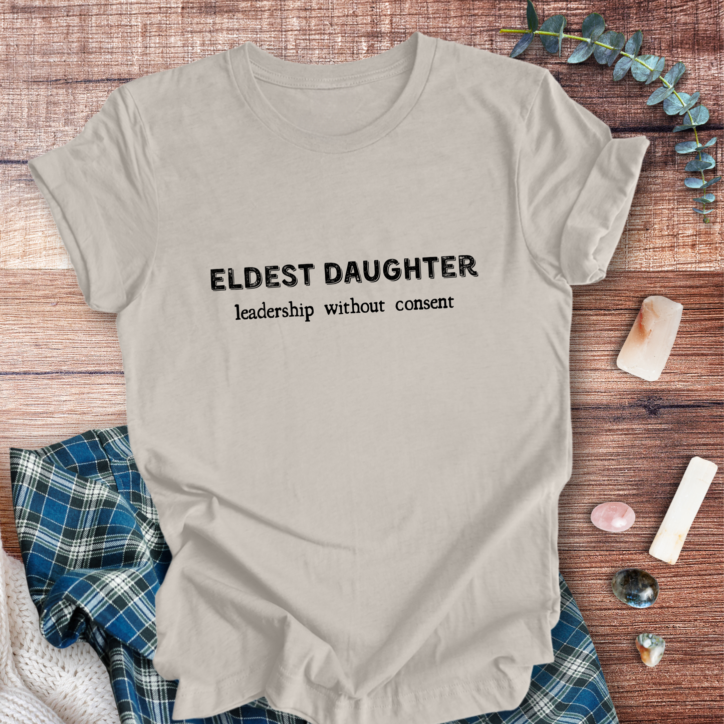 Leadership Eldest Daughter ... Sassy Tee