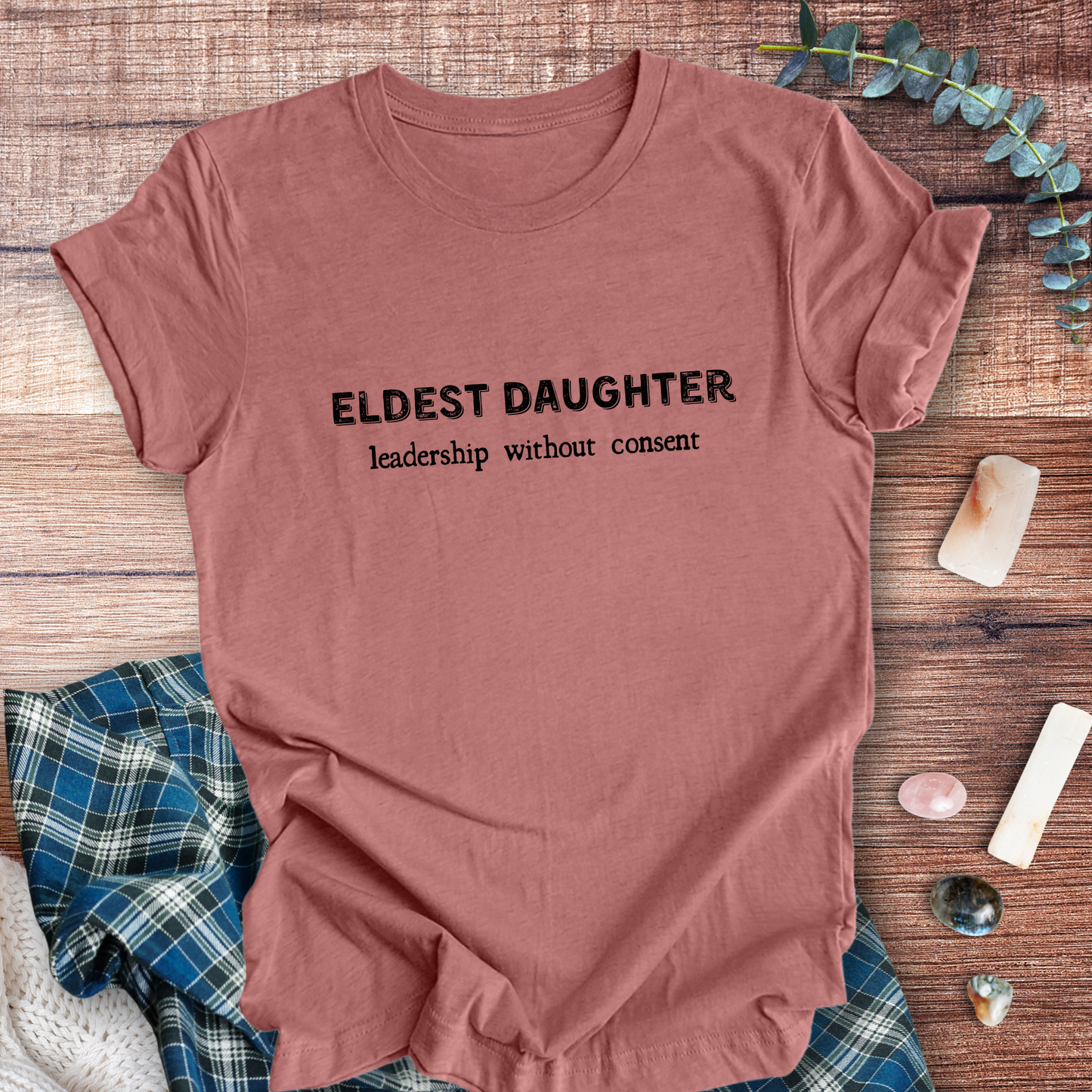 Leadership Eldest Daughter ... Sassy Tee