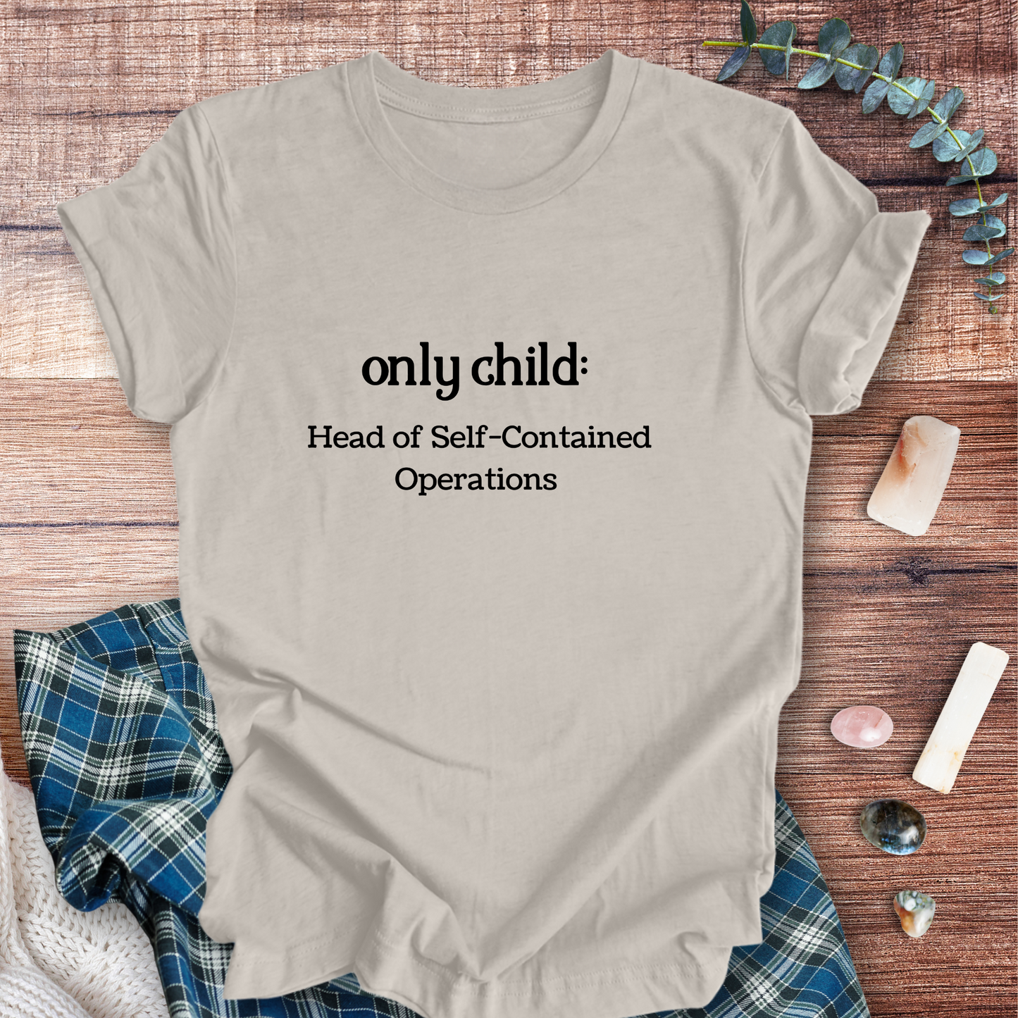 Only Child Self-contained ... Sassy Tee