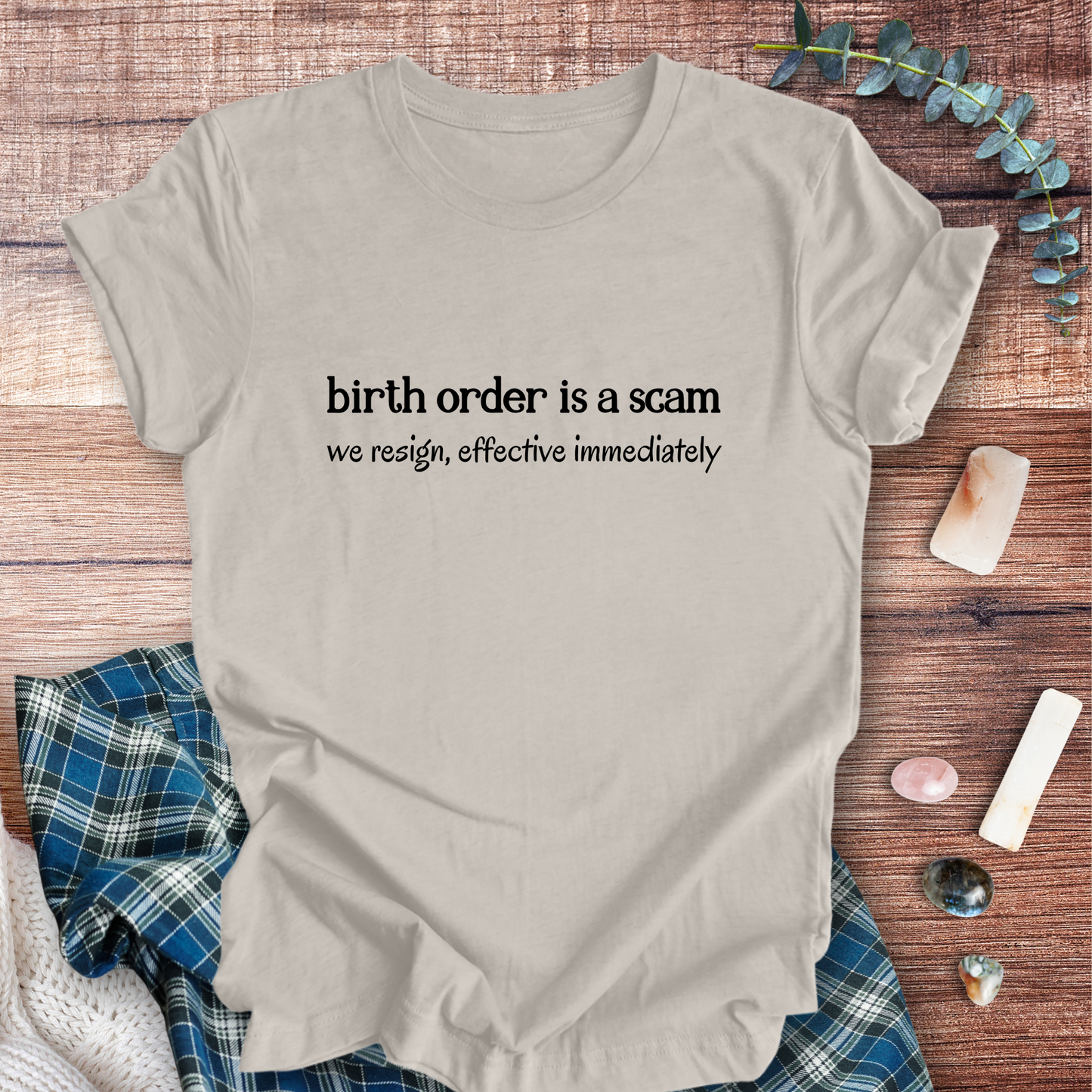 Birth Order is a Scam ... Sassy Tee