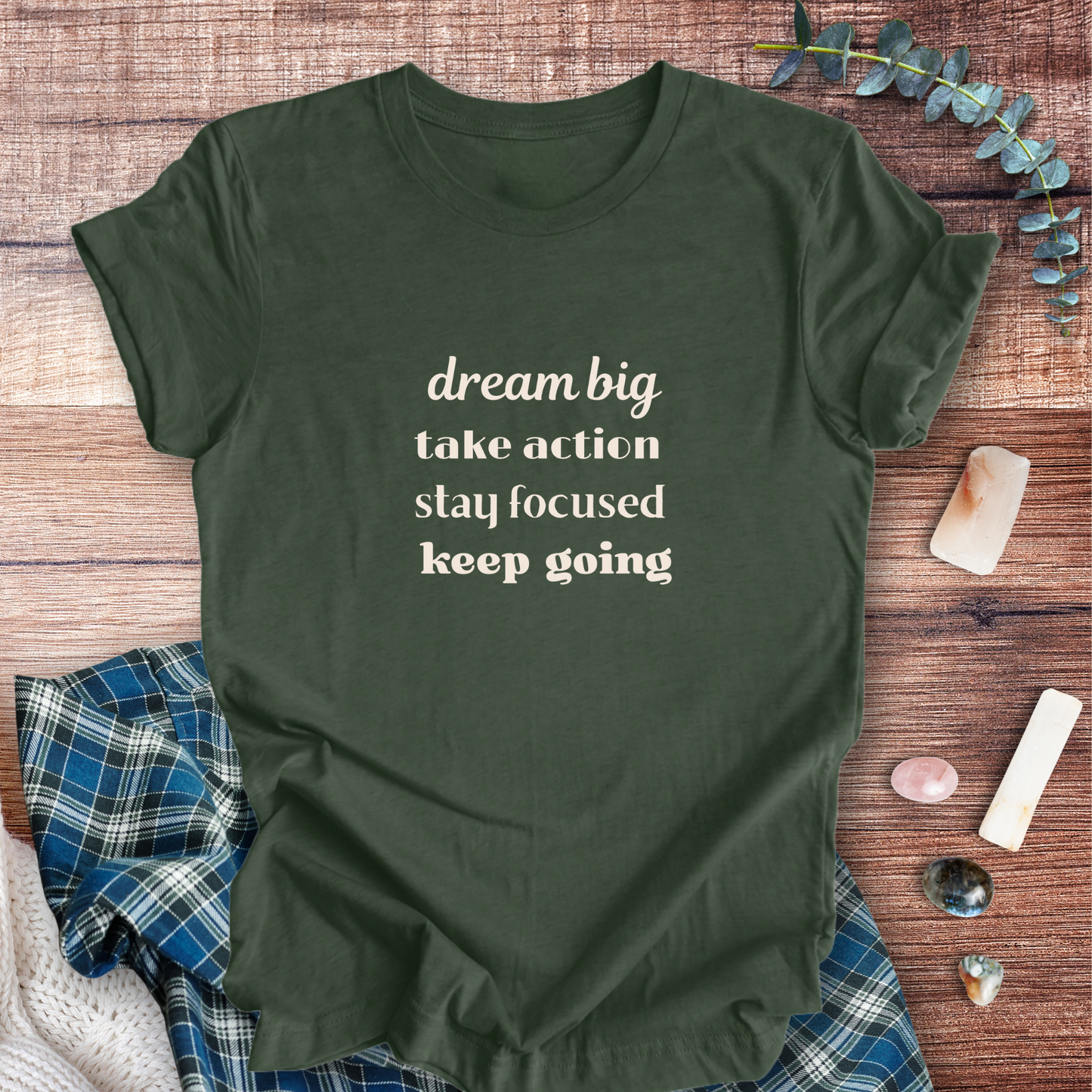 Dream Big, Keep Going ... Sassy Tee