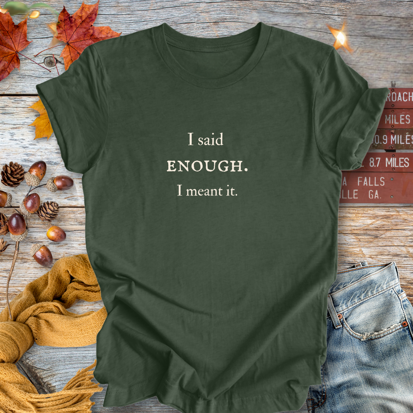 I Said Enough ... Sassy Tee