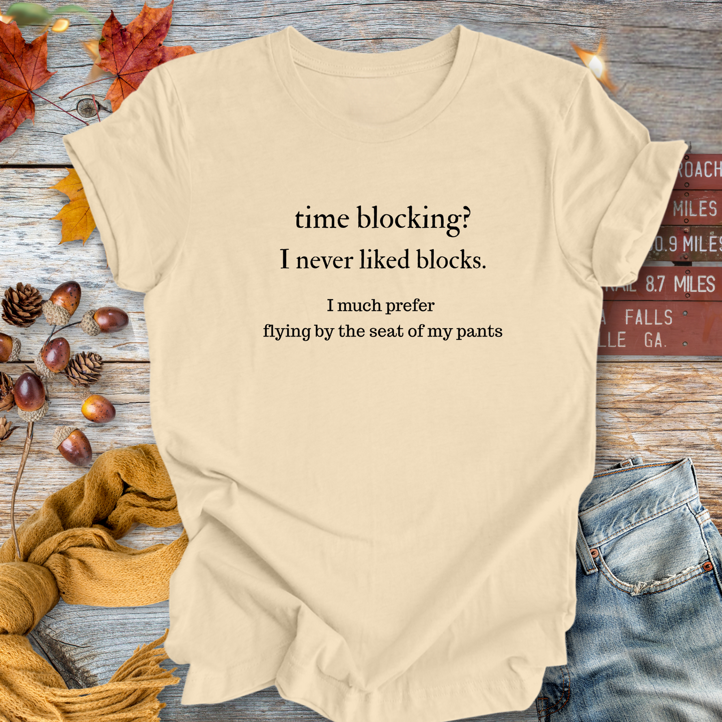Time Blocking? Never Liked Blocks ... Sassy Tee