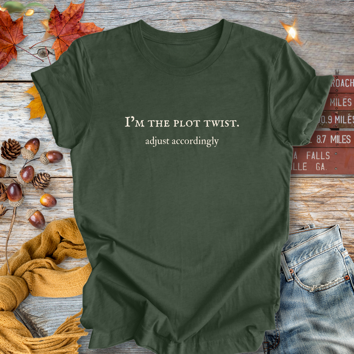I'm the Plot Twist, Adjust Accordingly ... Sassy Tee