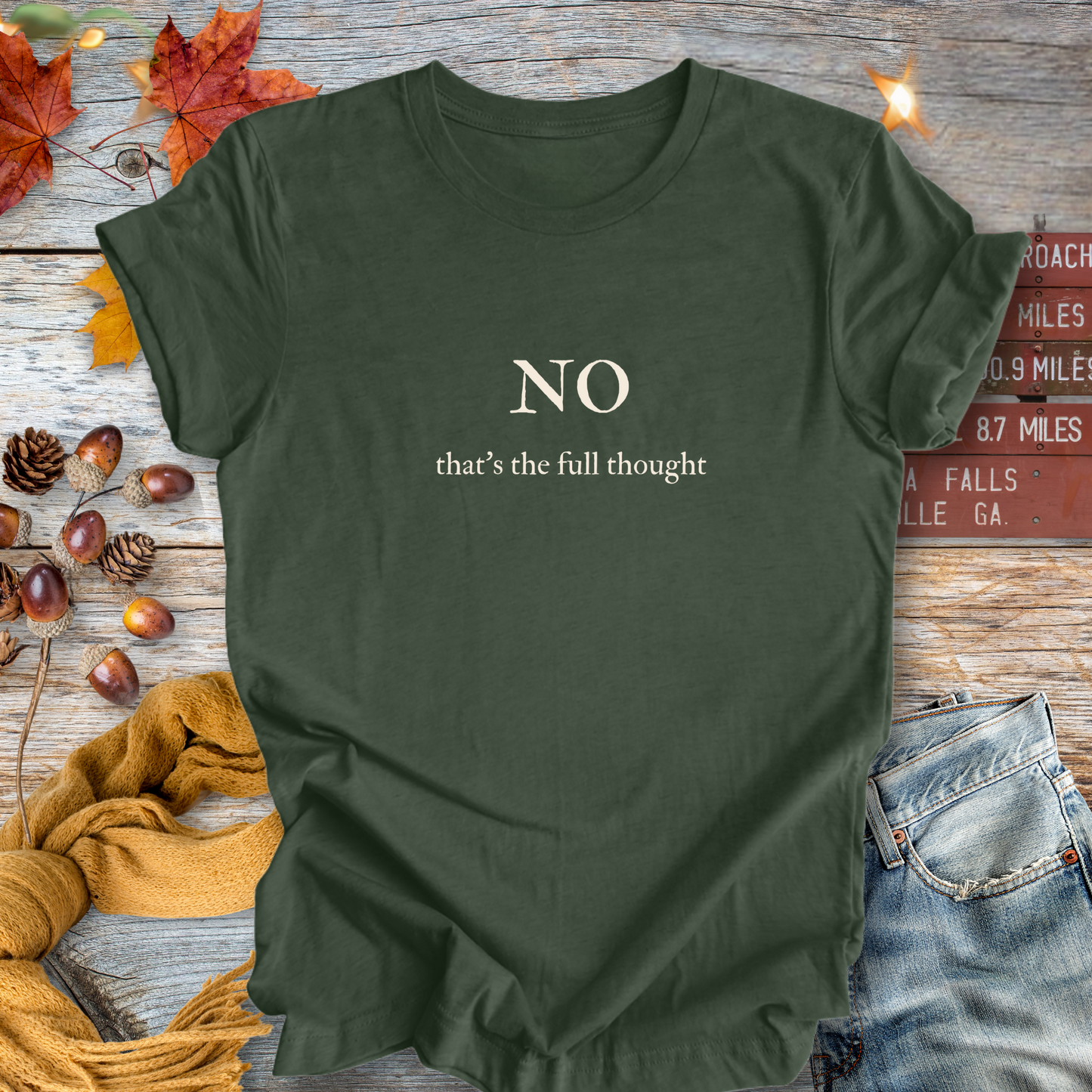 NO, That's the Full Thought ... Sassy Tee