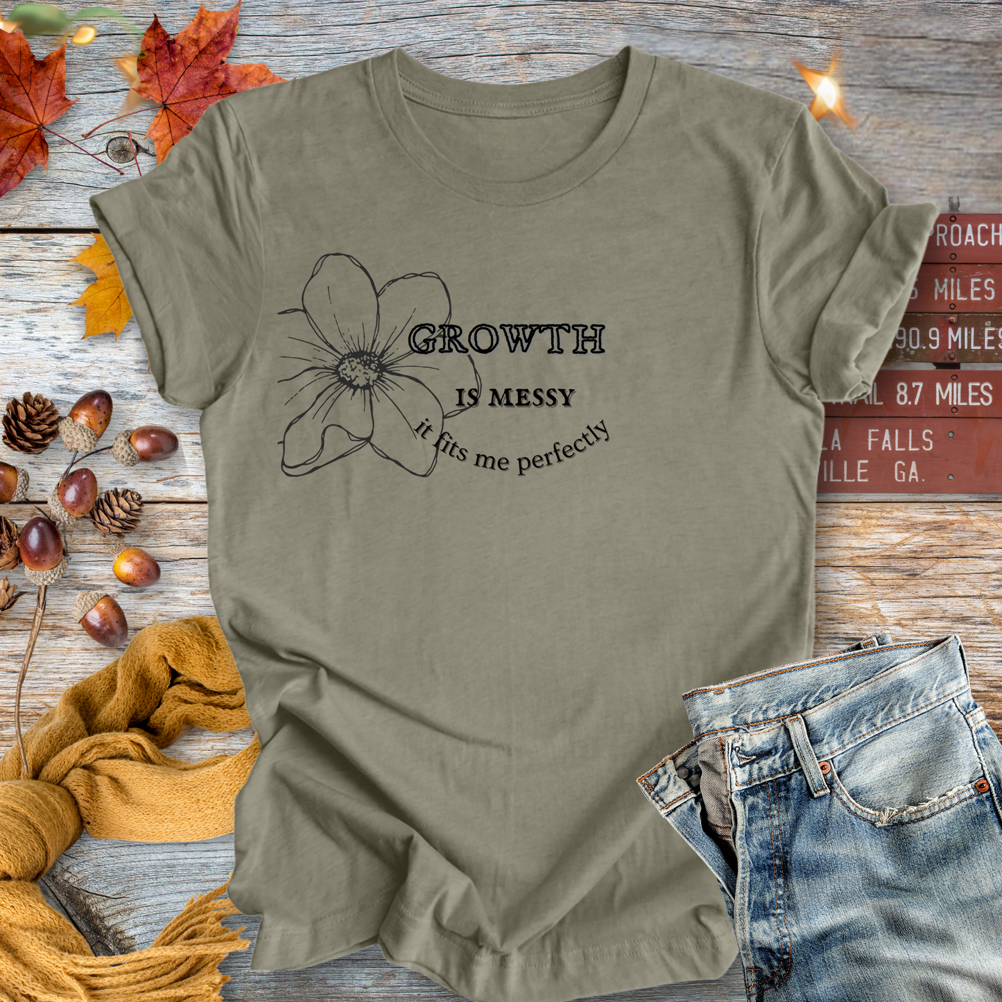 Growth is Messy ... Sassy Tee