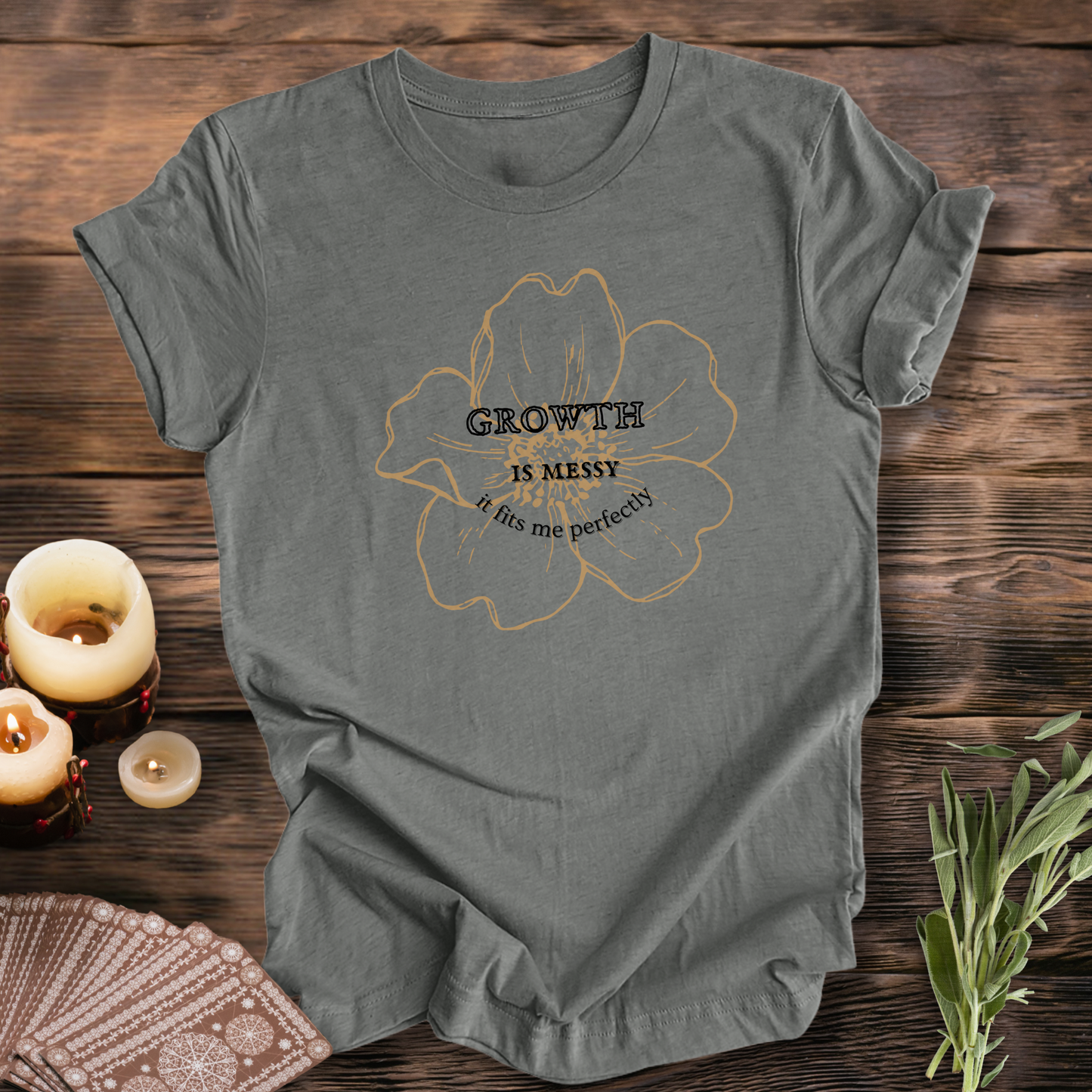 Growth is Messy II ... Sassy Tee